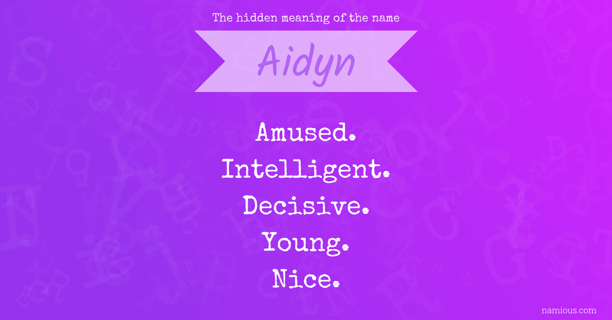 The hidden meaning of the name Aidyn