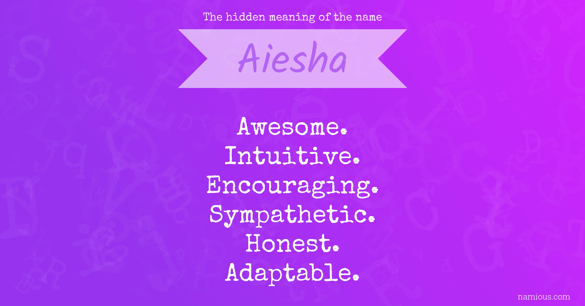 The hidden meaning of the name Aiesha