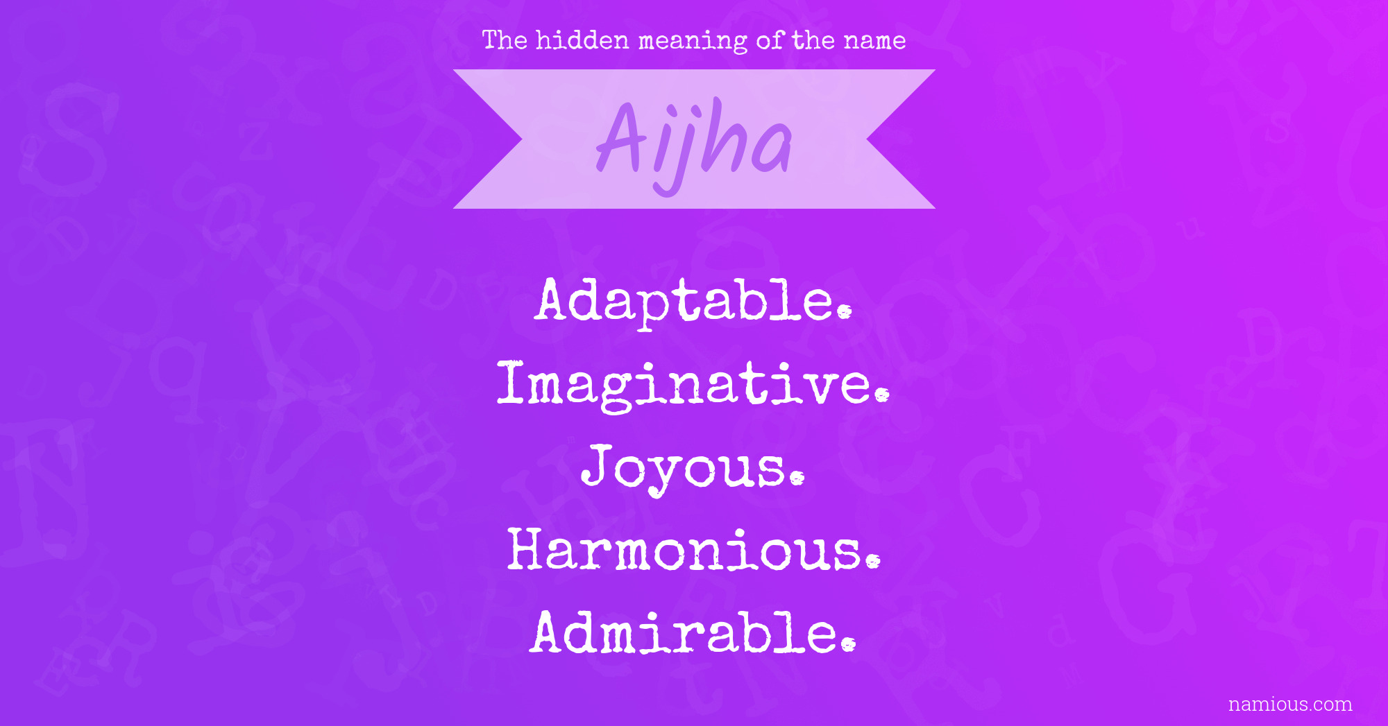 The hidden meaning of the name Aijha