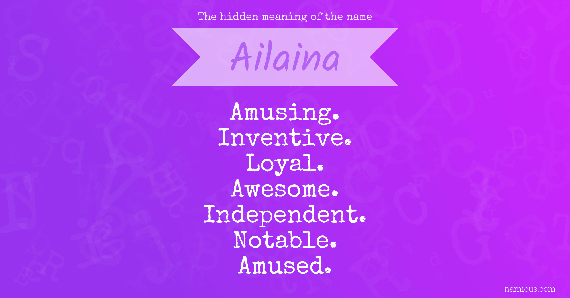 The hidden meaning of the name Ailaina