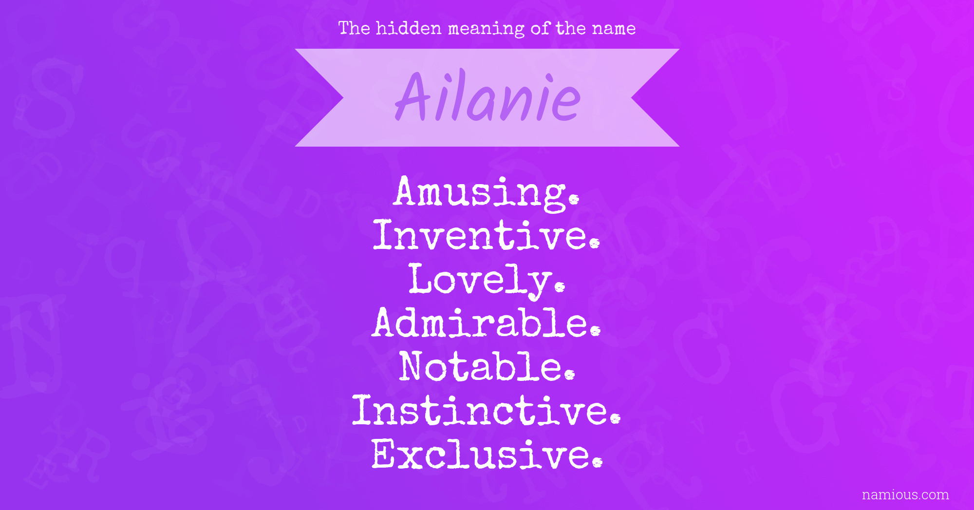 The hidden meaning of the name Ailanie