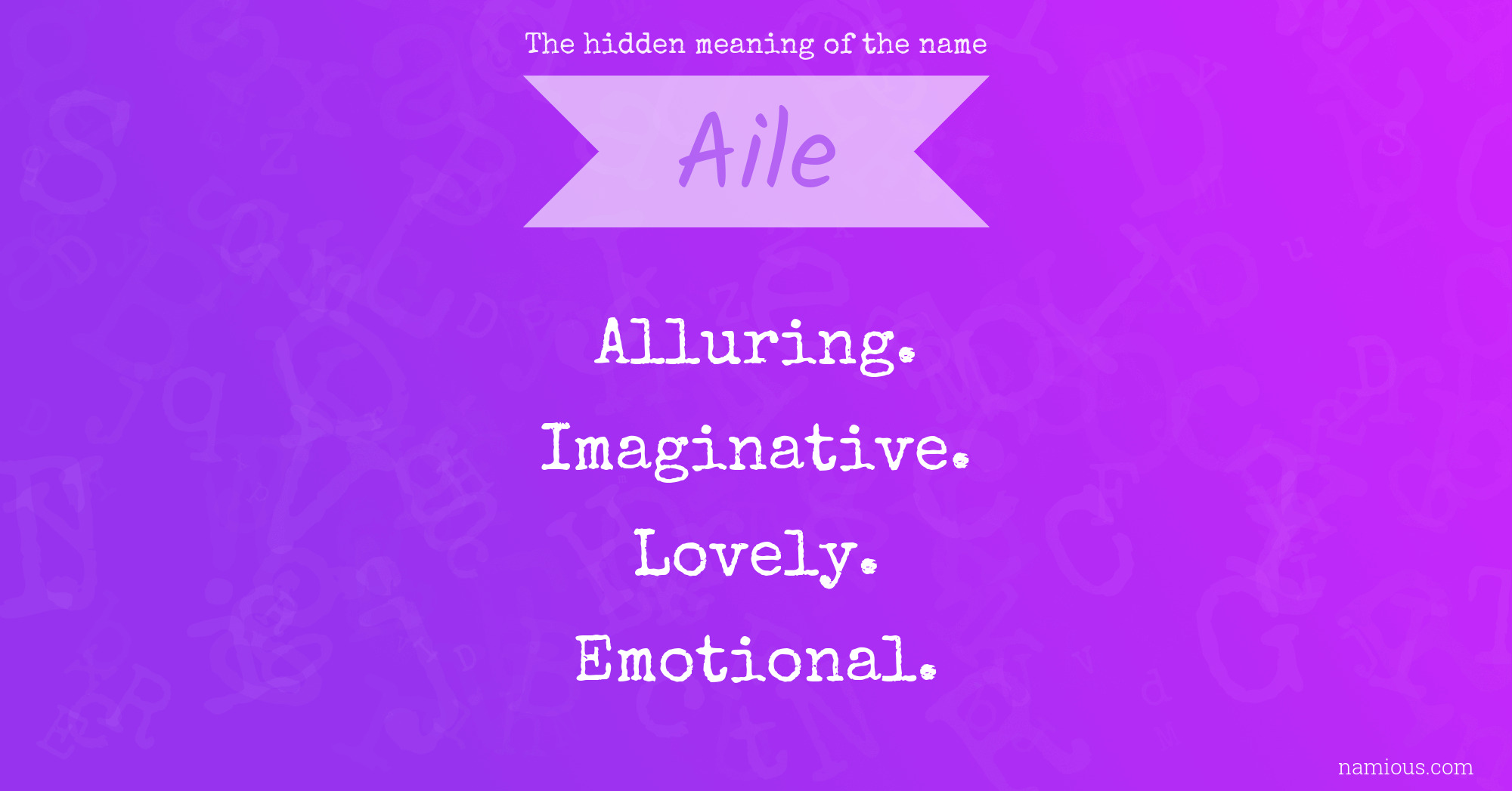 The hidden meaning of the name Aile