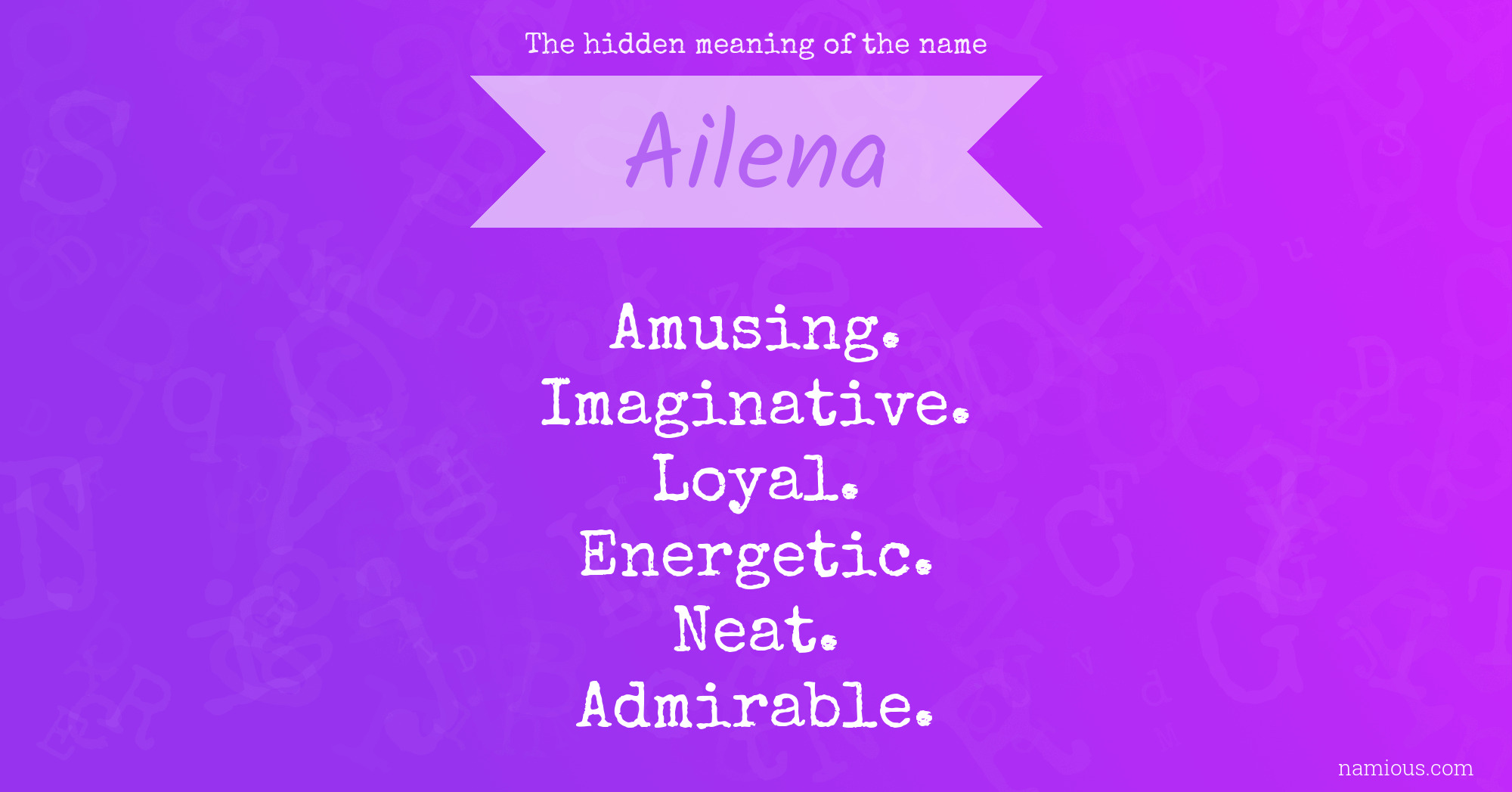 The hidden meaning of the name Ailena