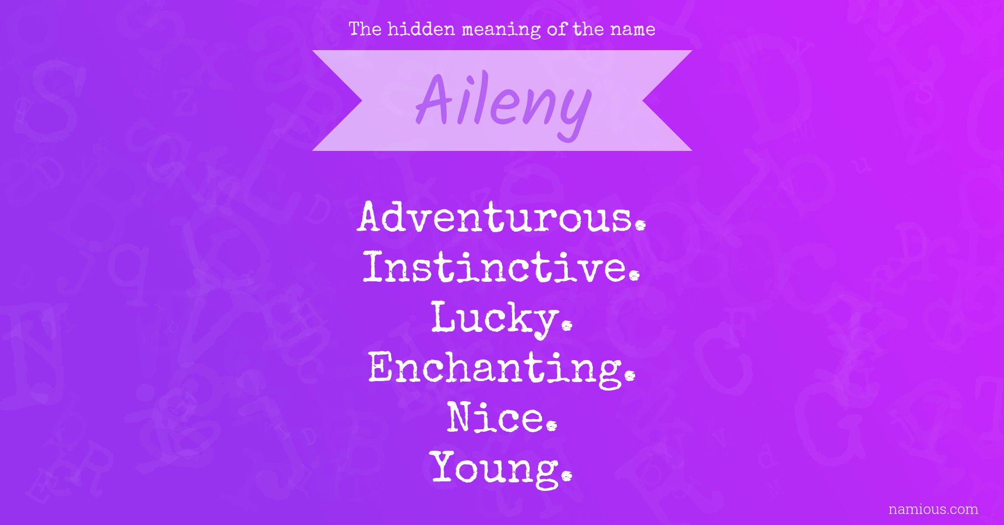 The hidden meaning of the name Aileny