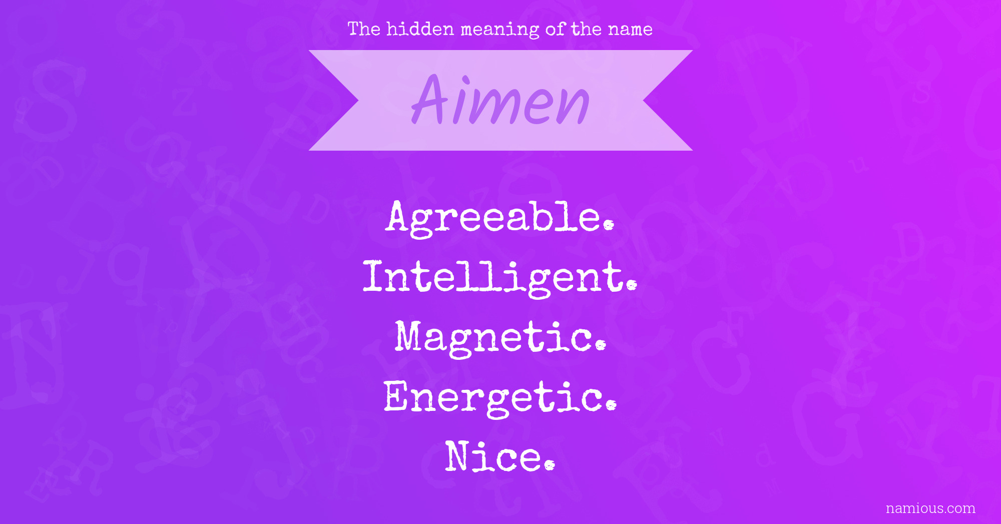 The hidden meaning of the name Aimen