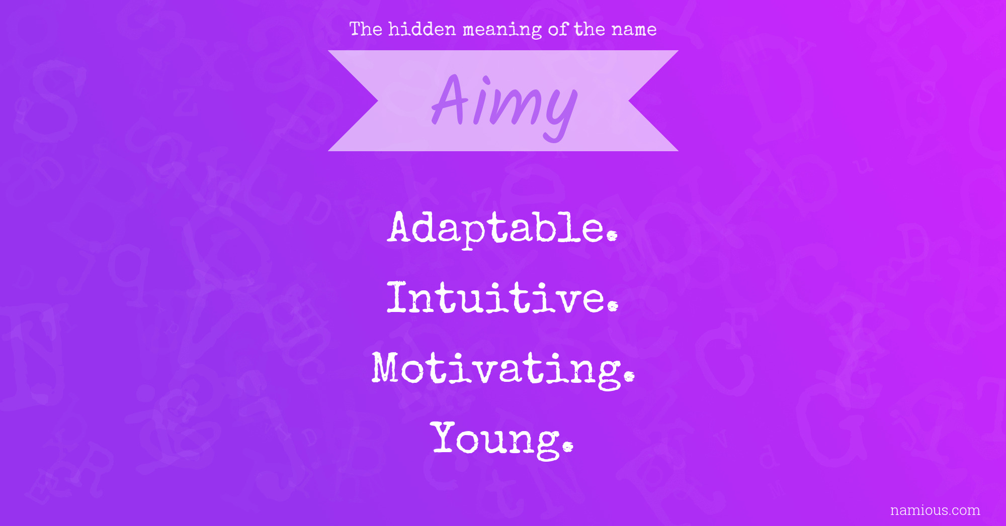 The hidden meaning of the name Aimy