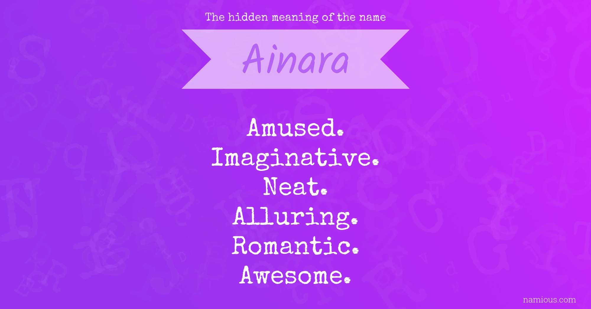 The hidden meaning of the name Ainara