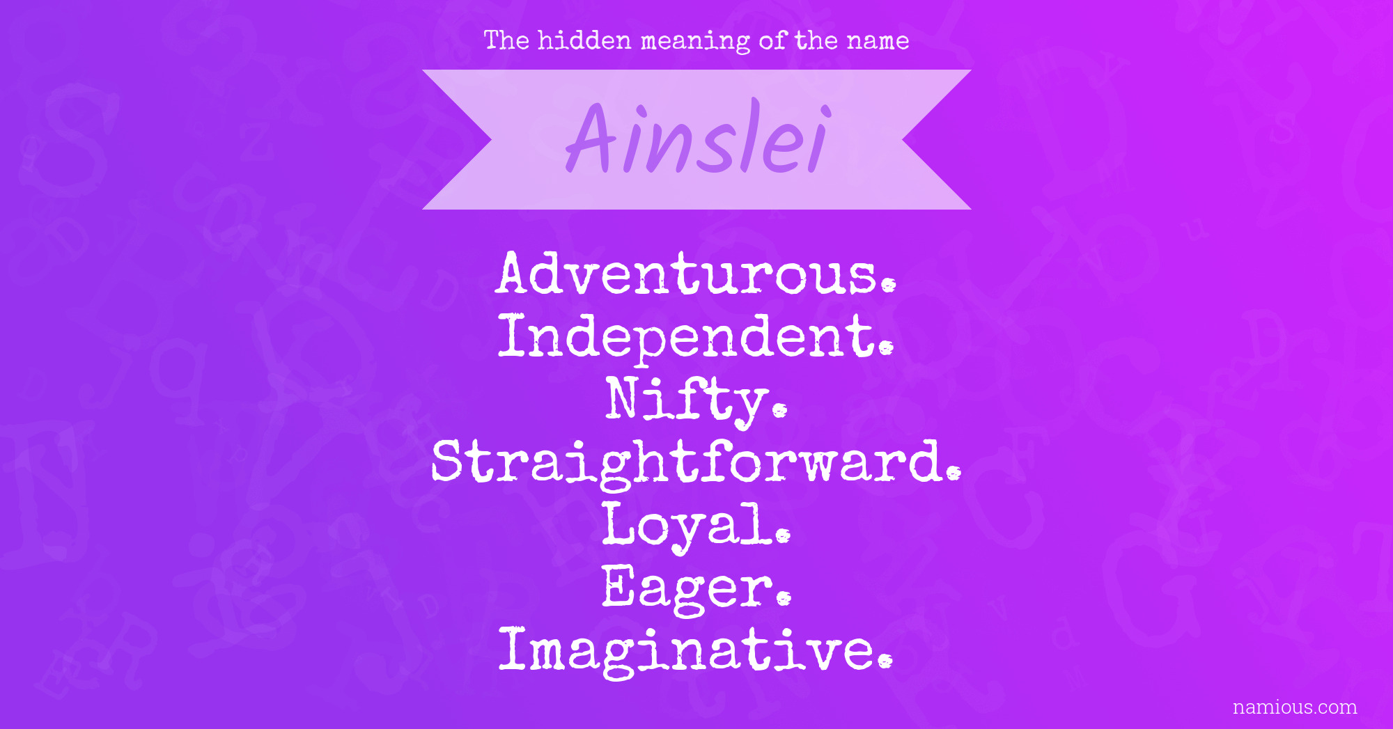 The hidden meaning of the name Ainslei