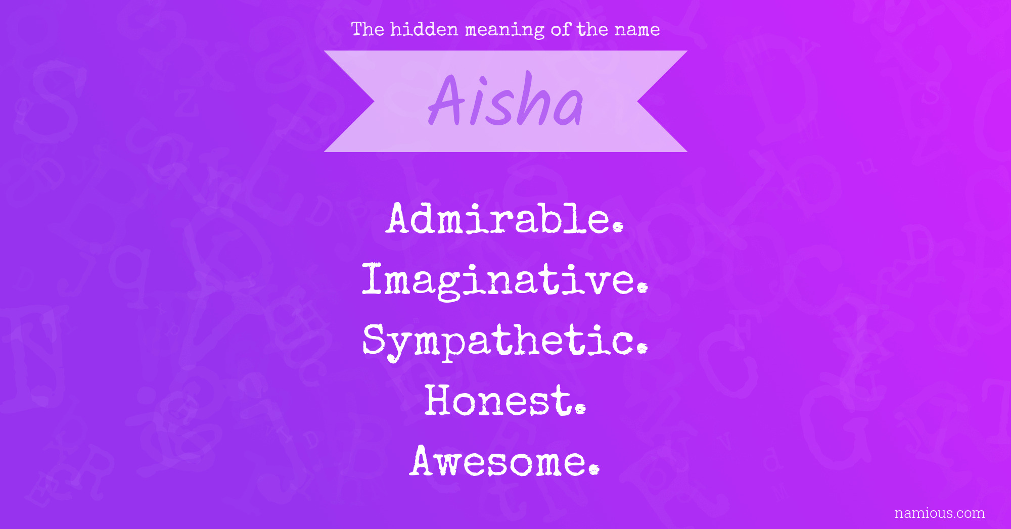 The Hidden Meaning Of The Name Aisha Namious