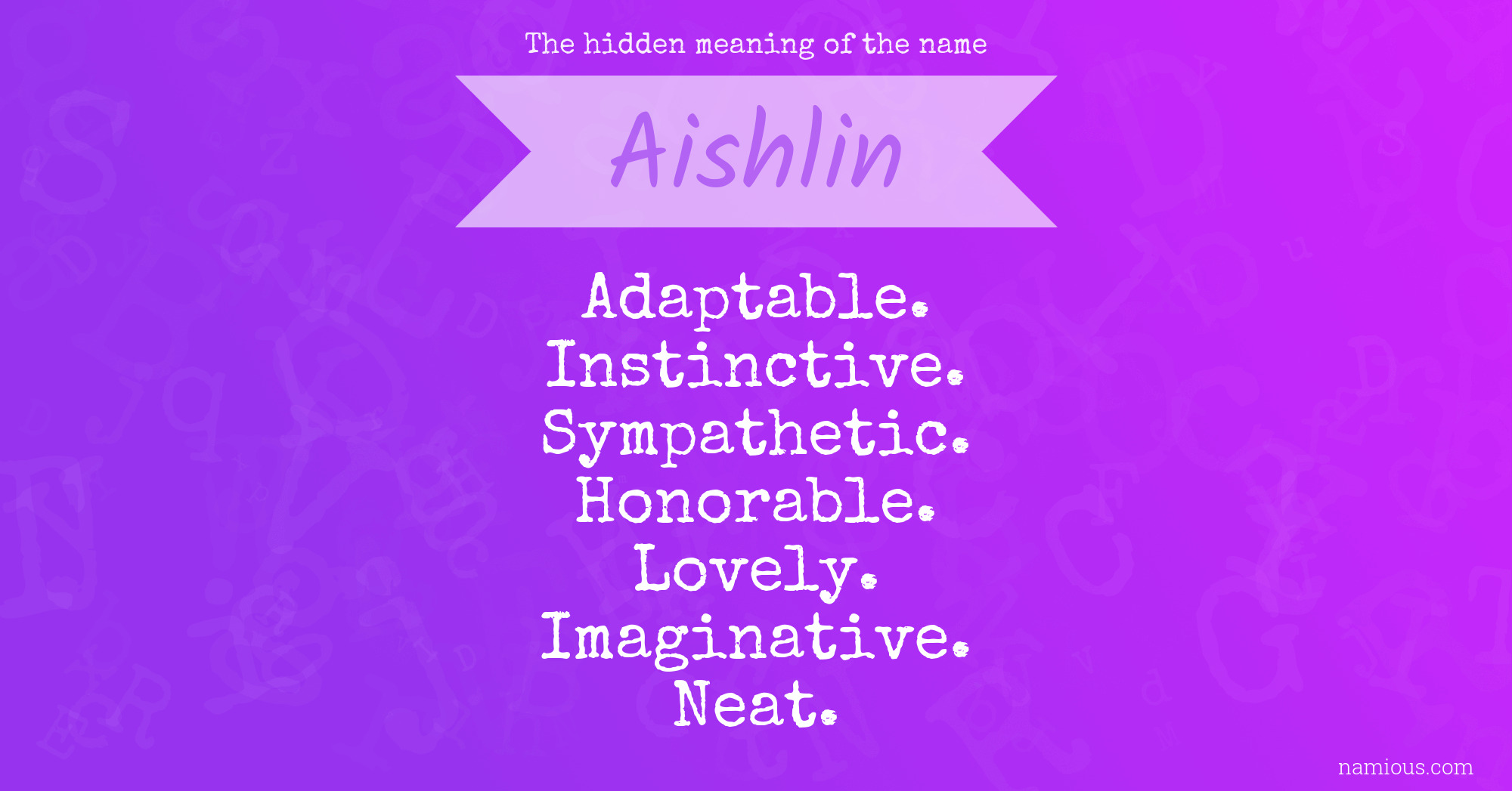 The hidden meaning of the name Aishlin