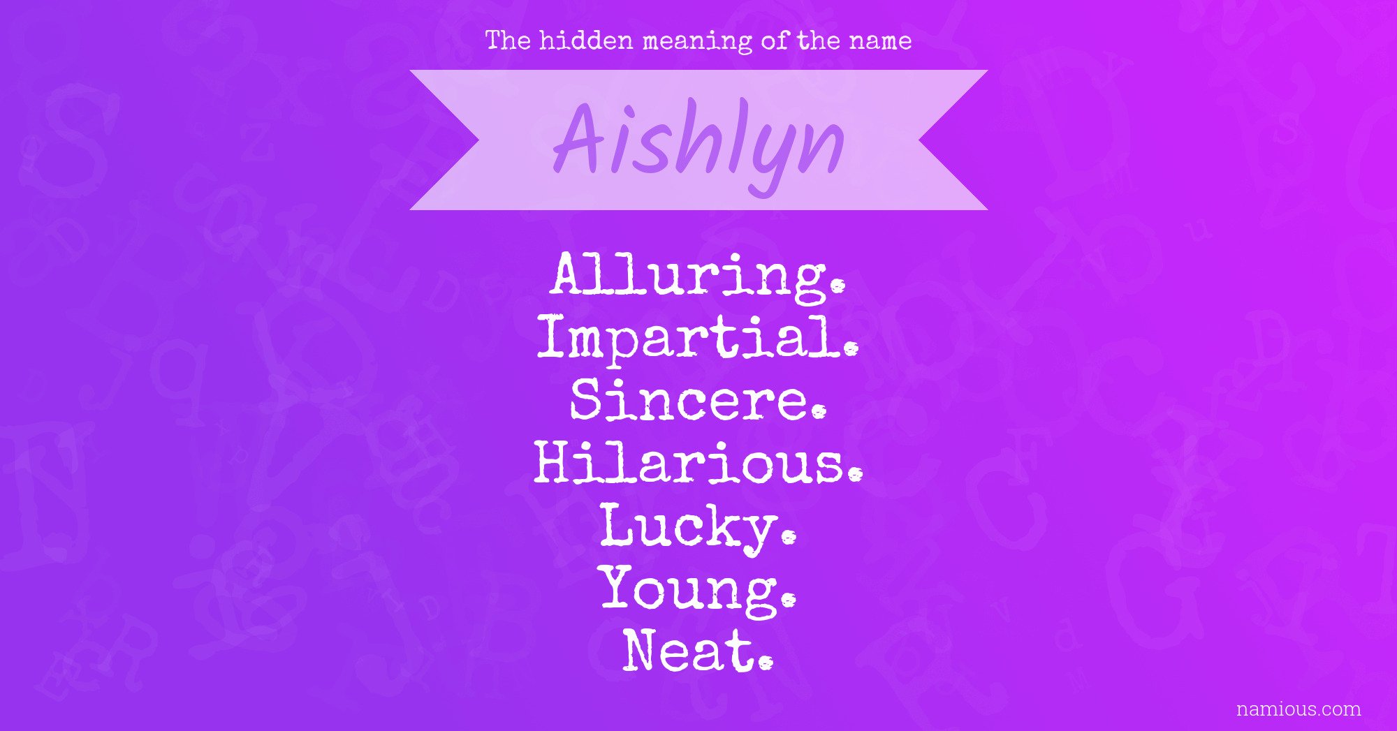 The hidden meaning of the name Aishlyn