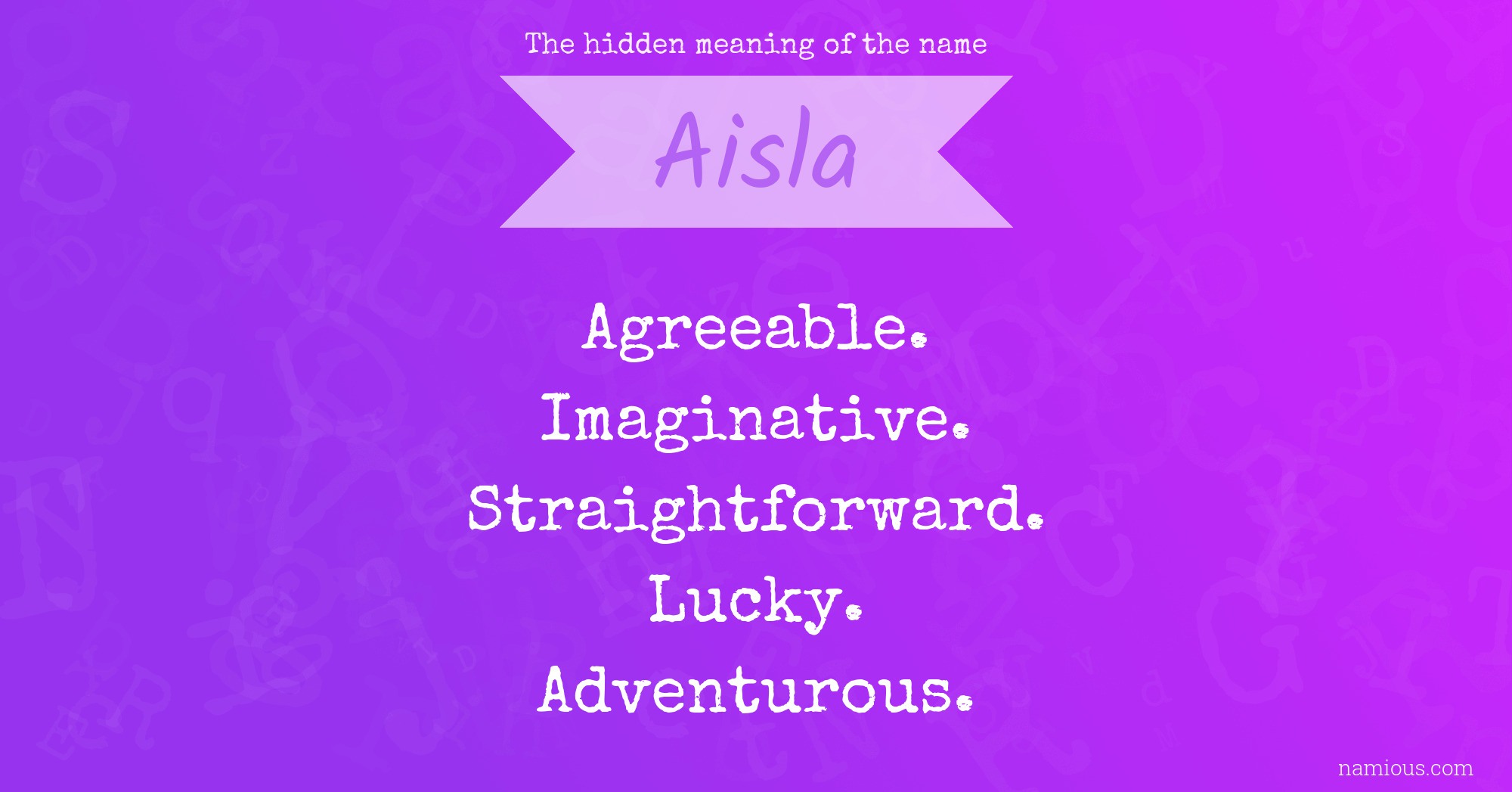 The hidden meaning of the name Aisla