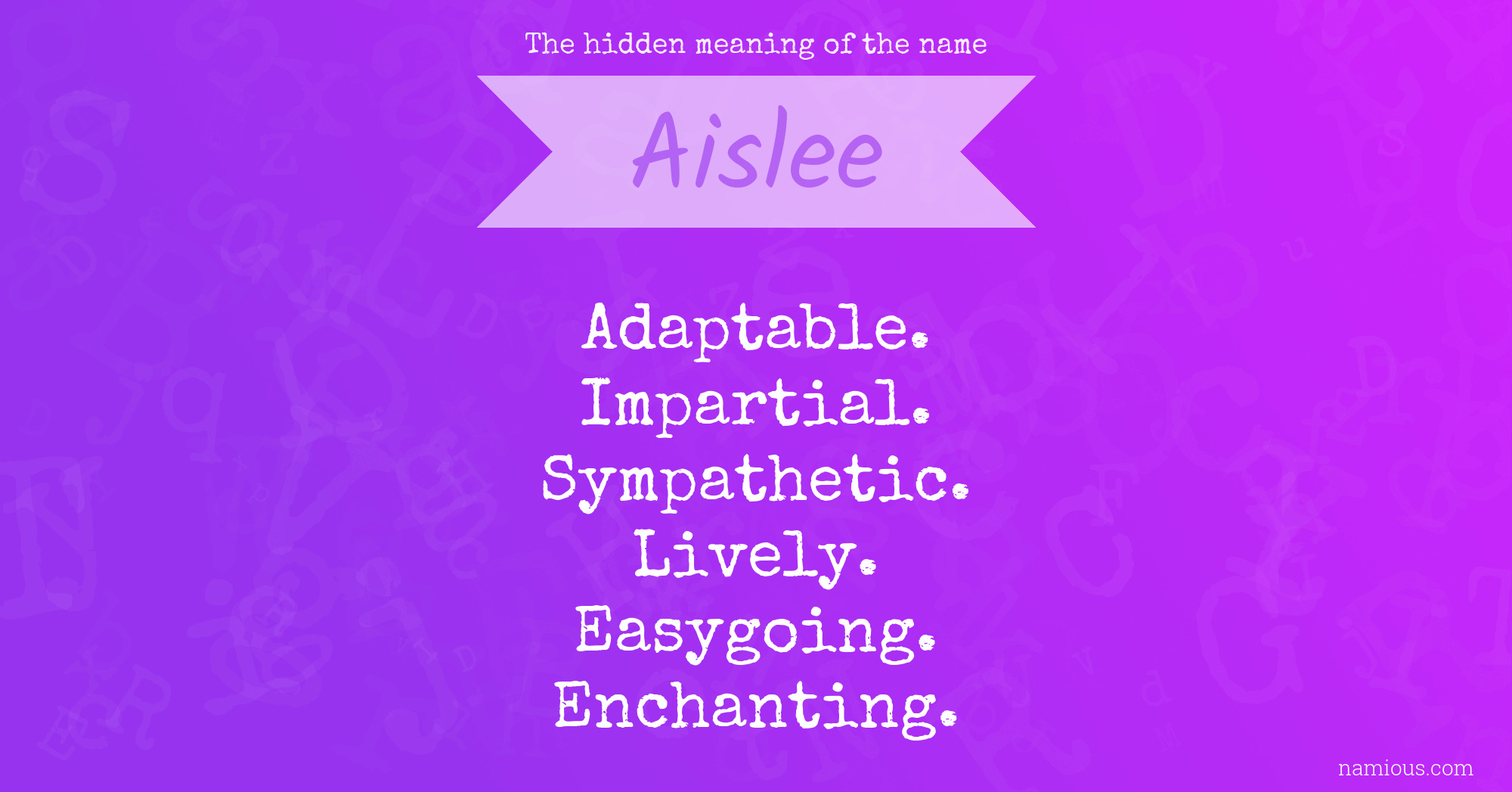 The hidden meaning of the name Aislee