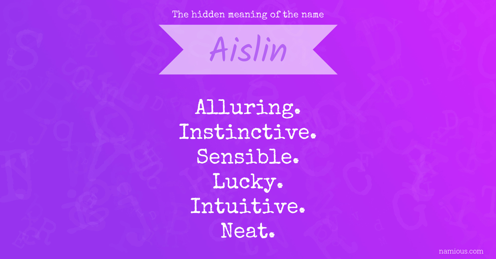 The hidden meaning of the name Aislin