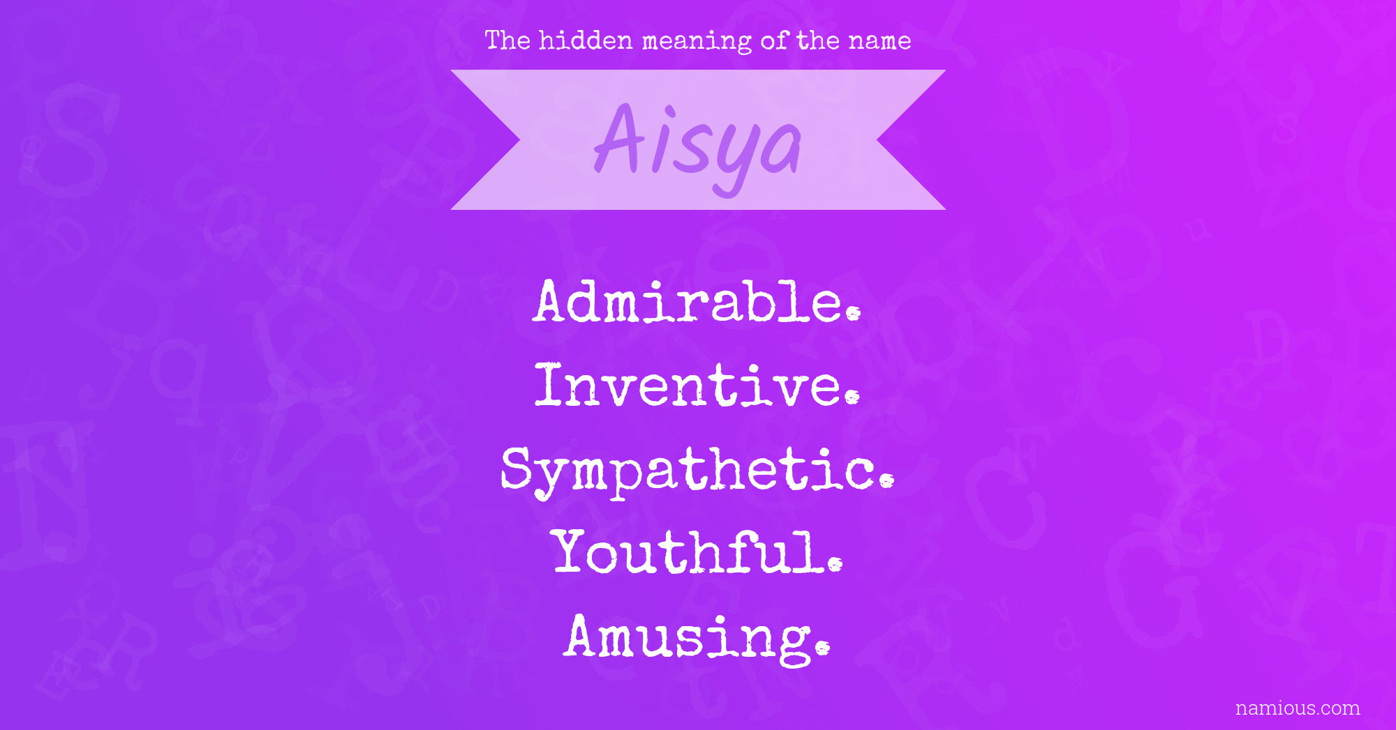 The hidden meaning of the name Aisya