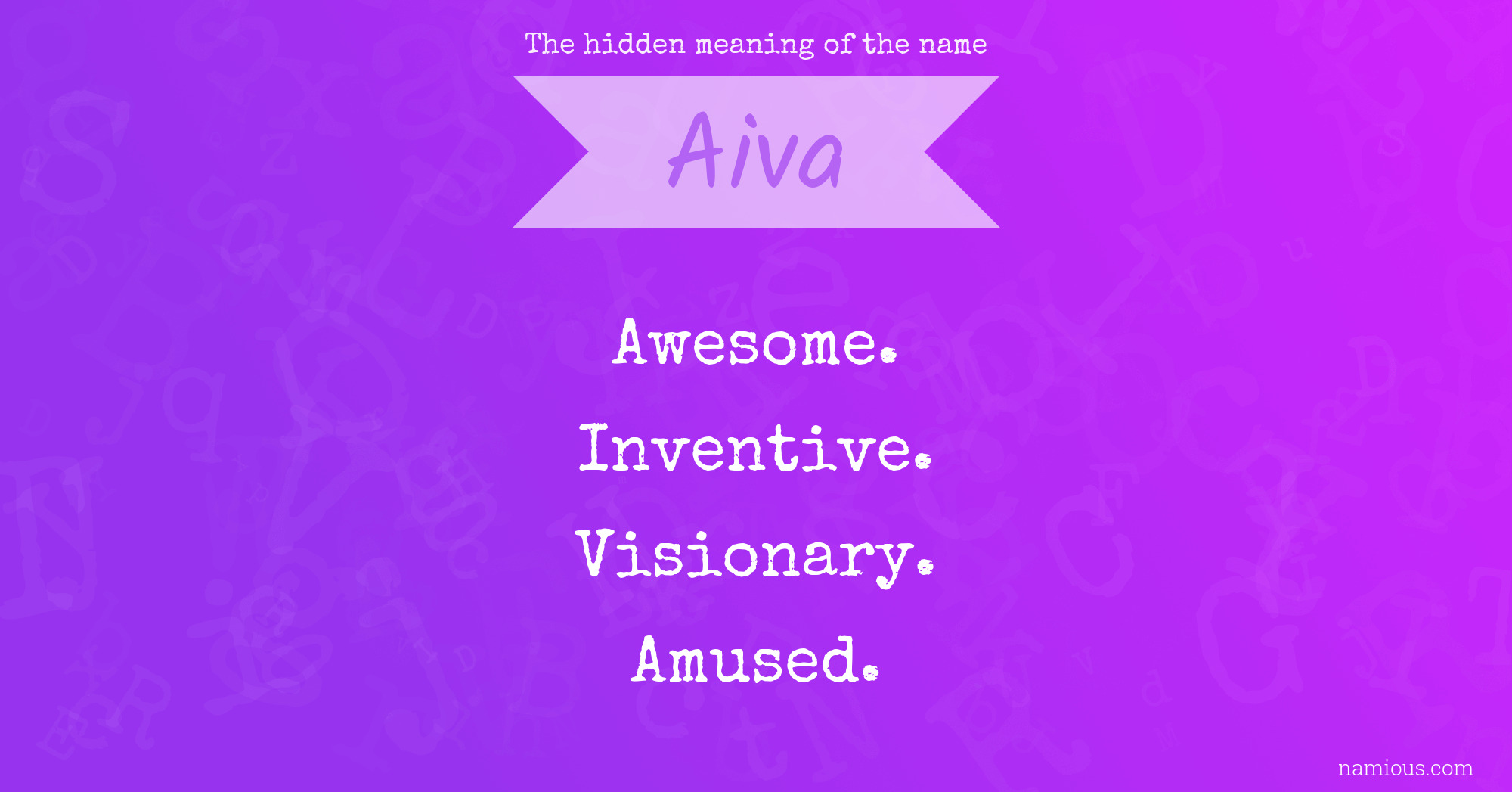 The hidden meaning of the name Aiva