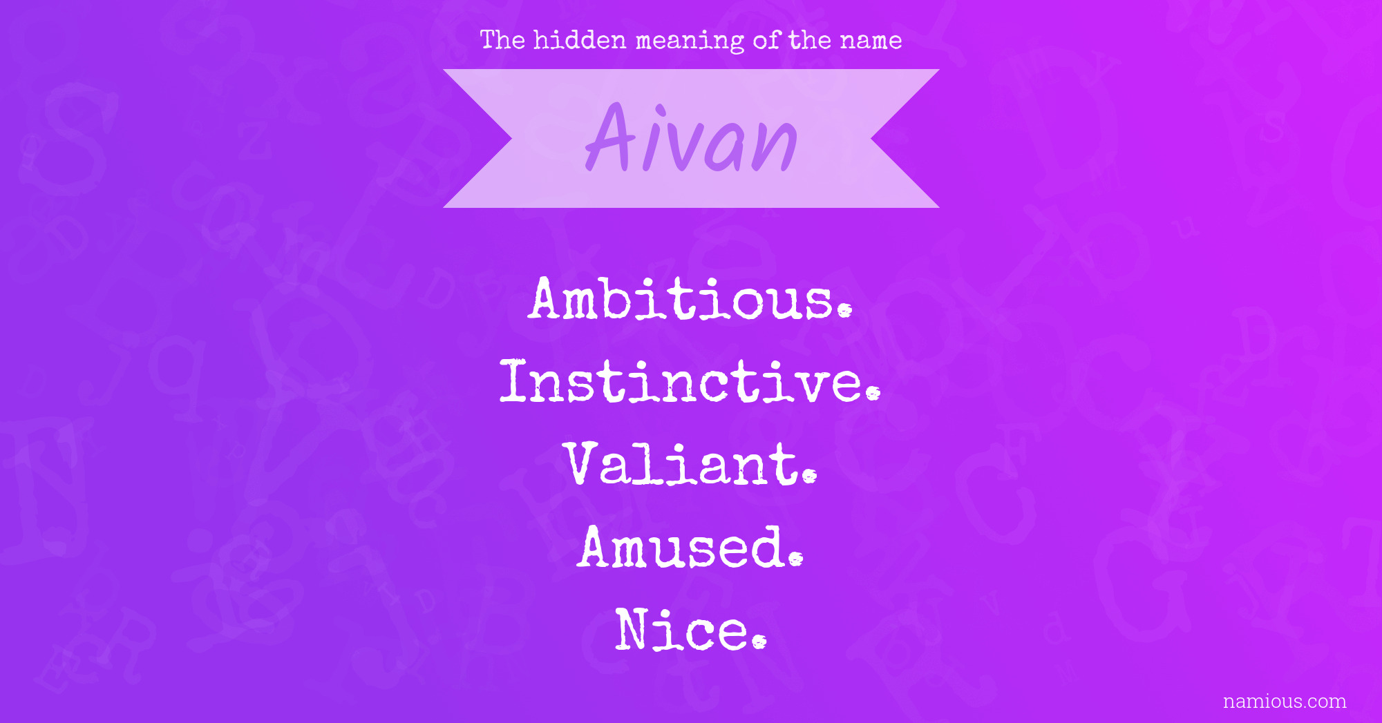 The hidden meaning of the name Aivan