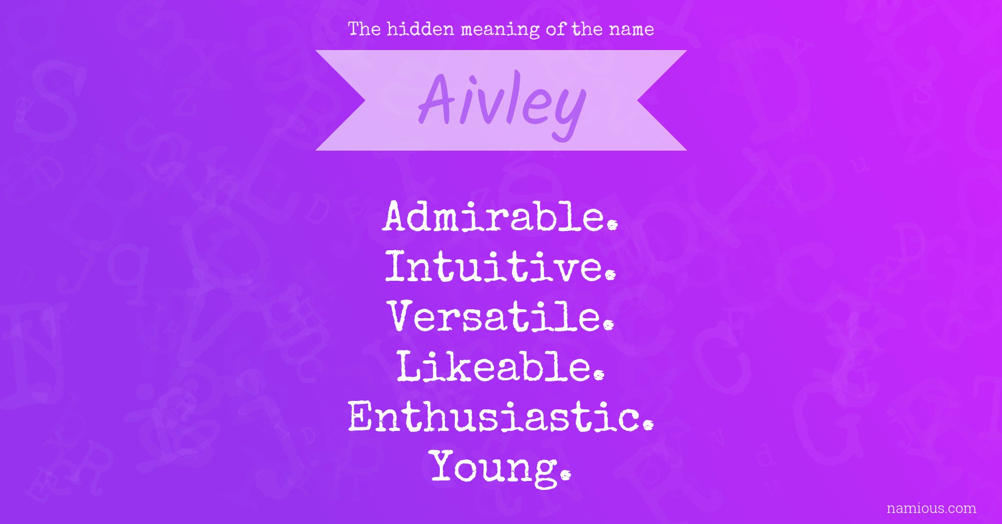 The hidden meaning of the name Aivley