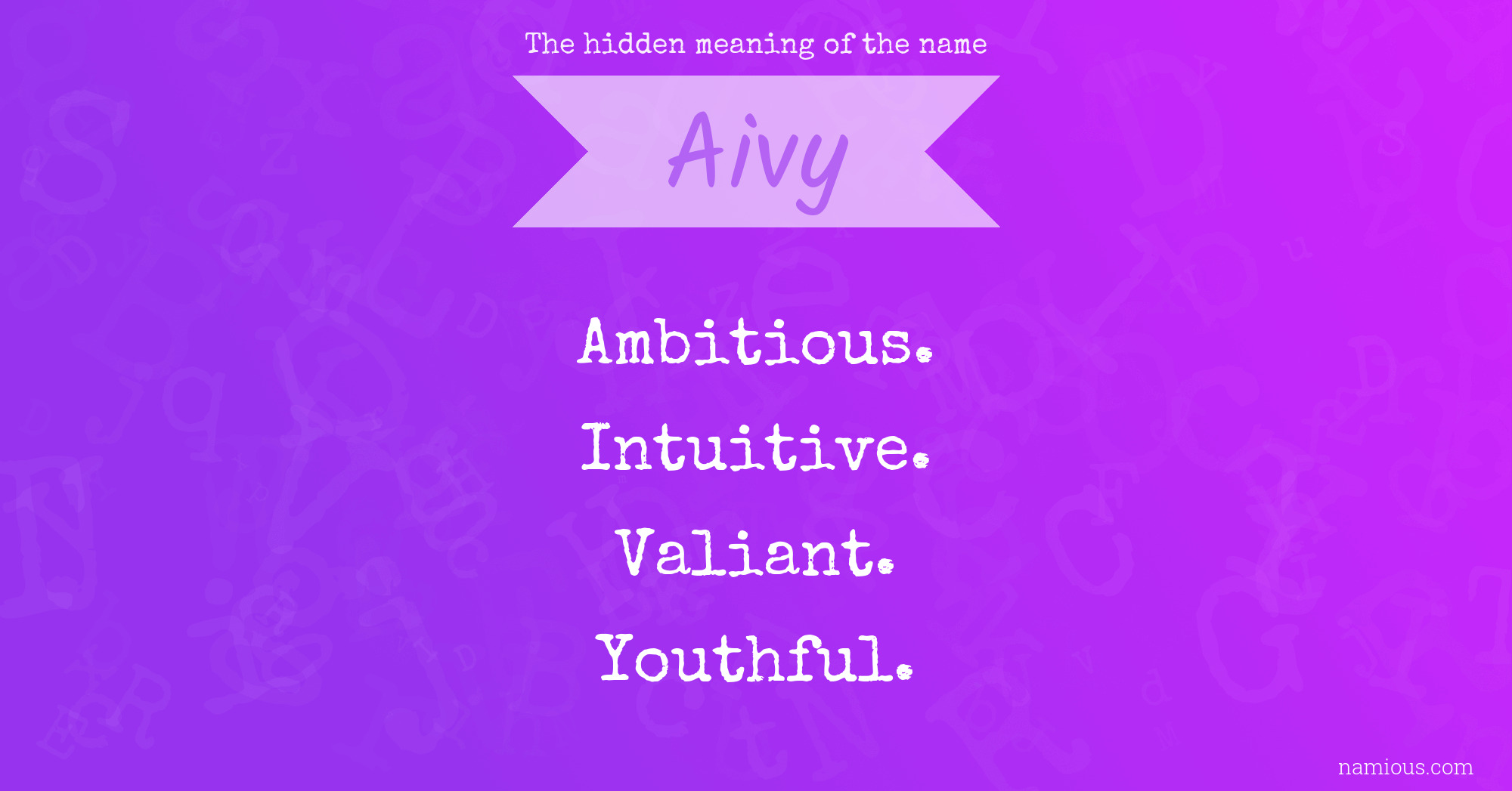 The hidden meaning of the name Aivy