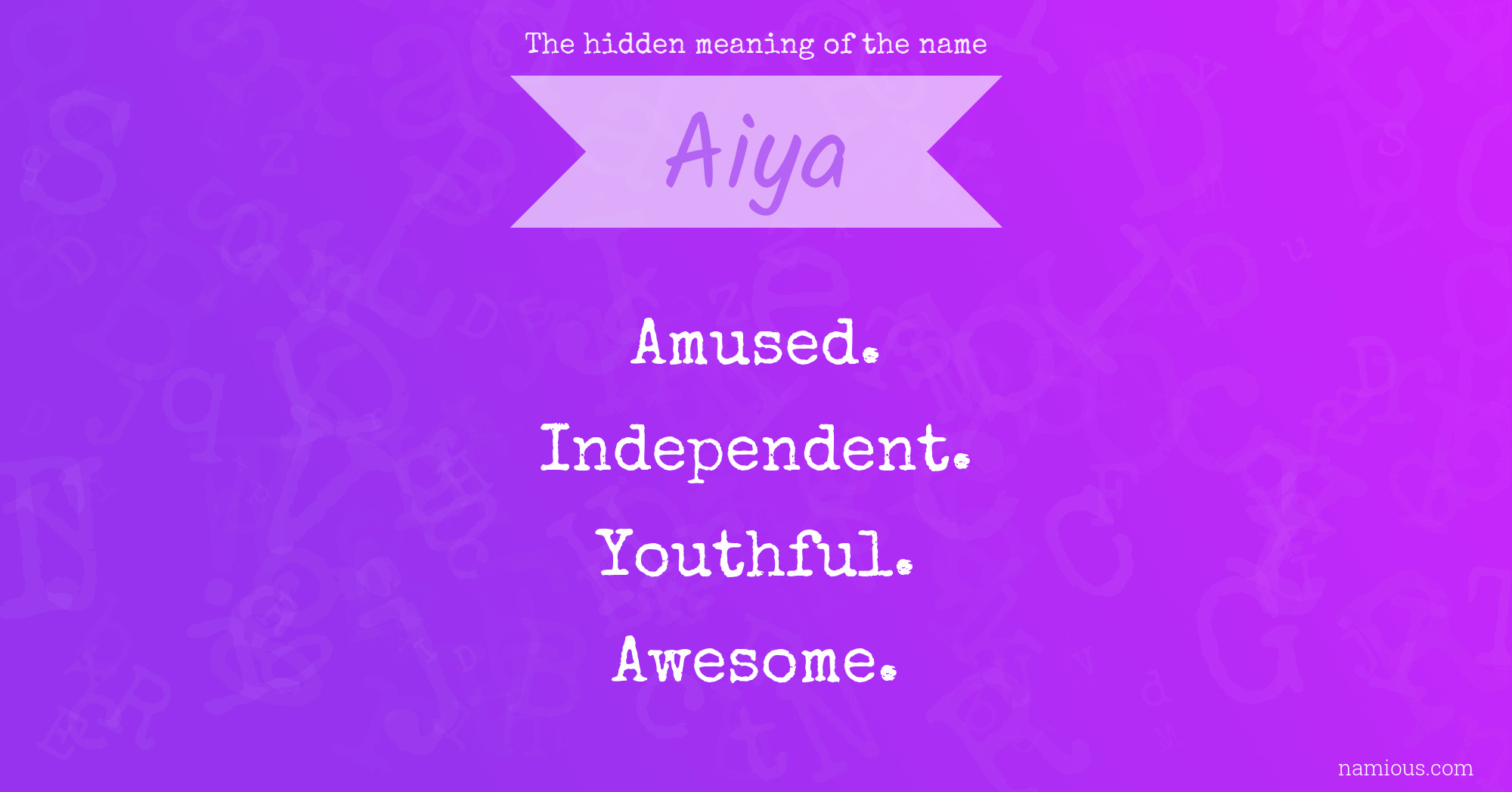 The hidden meaning of the name Aiya