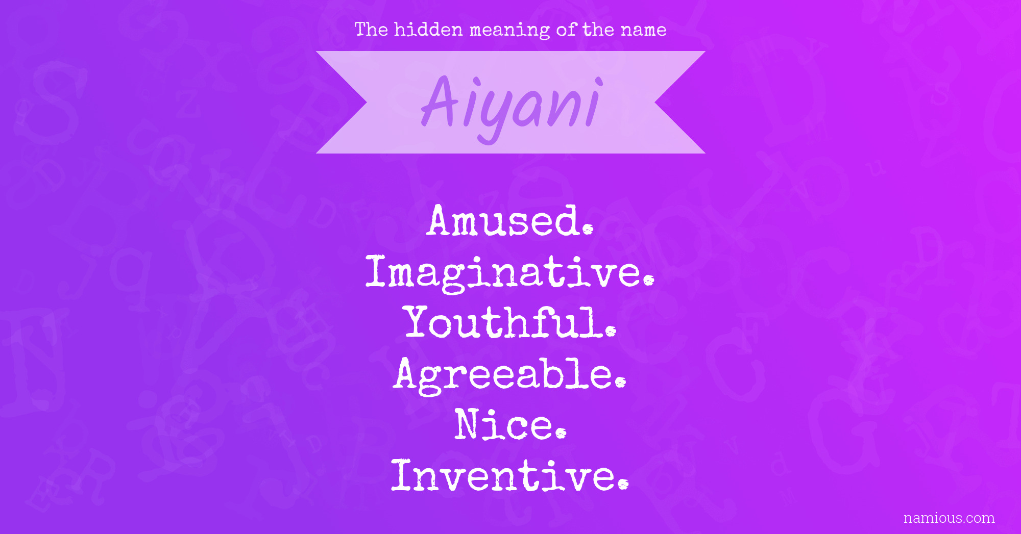 The hidden meaning of the name Aiyani