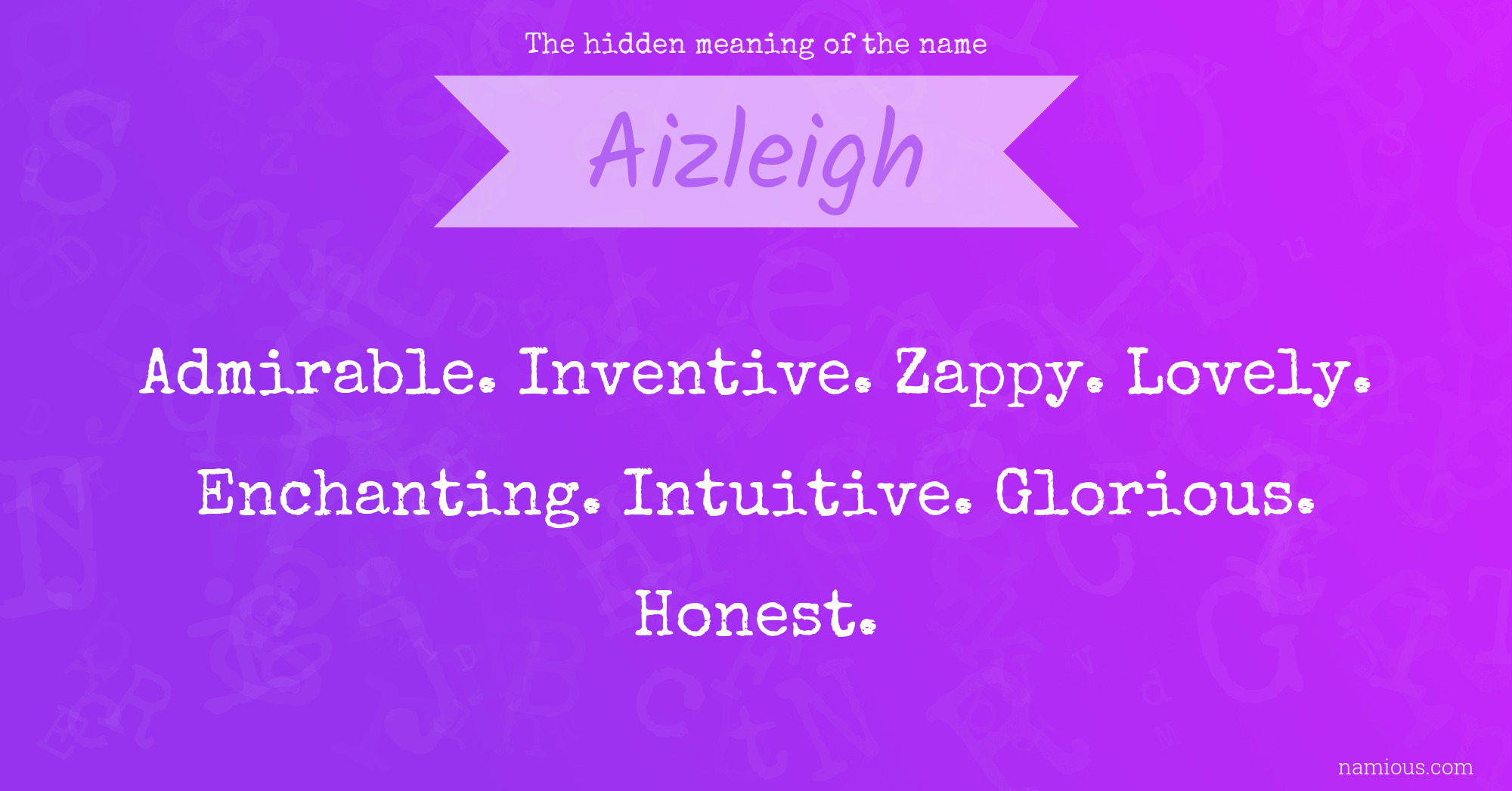 The hidden meaning of the name Aizleigh