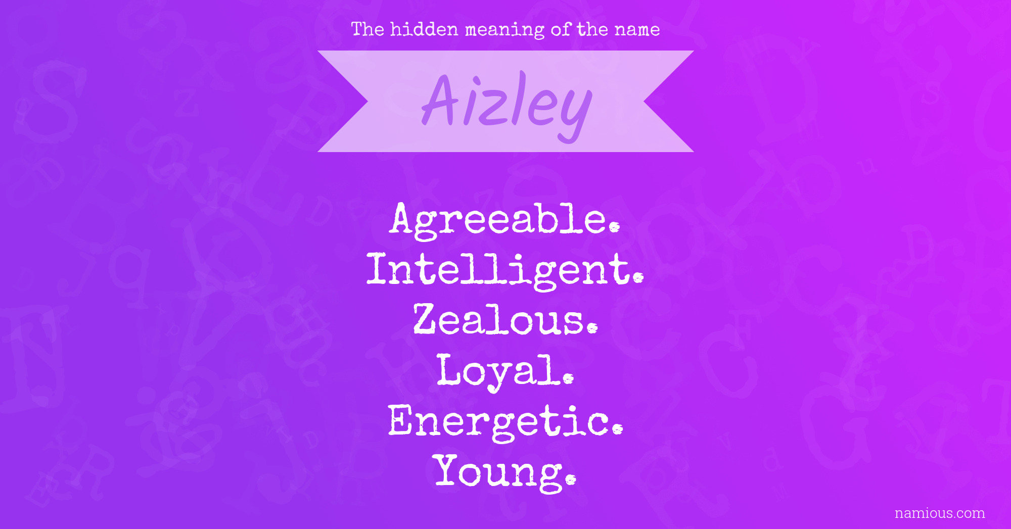 The hidden meaning of the name Aizley