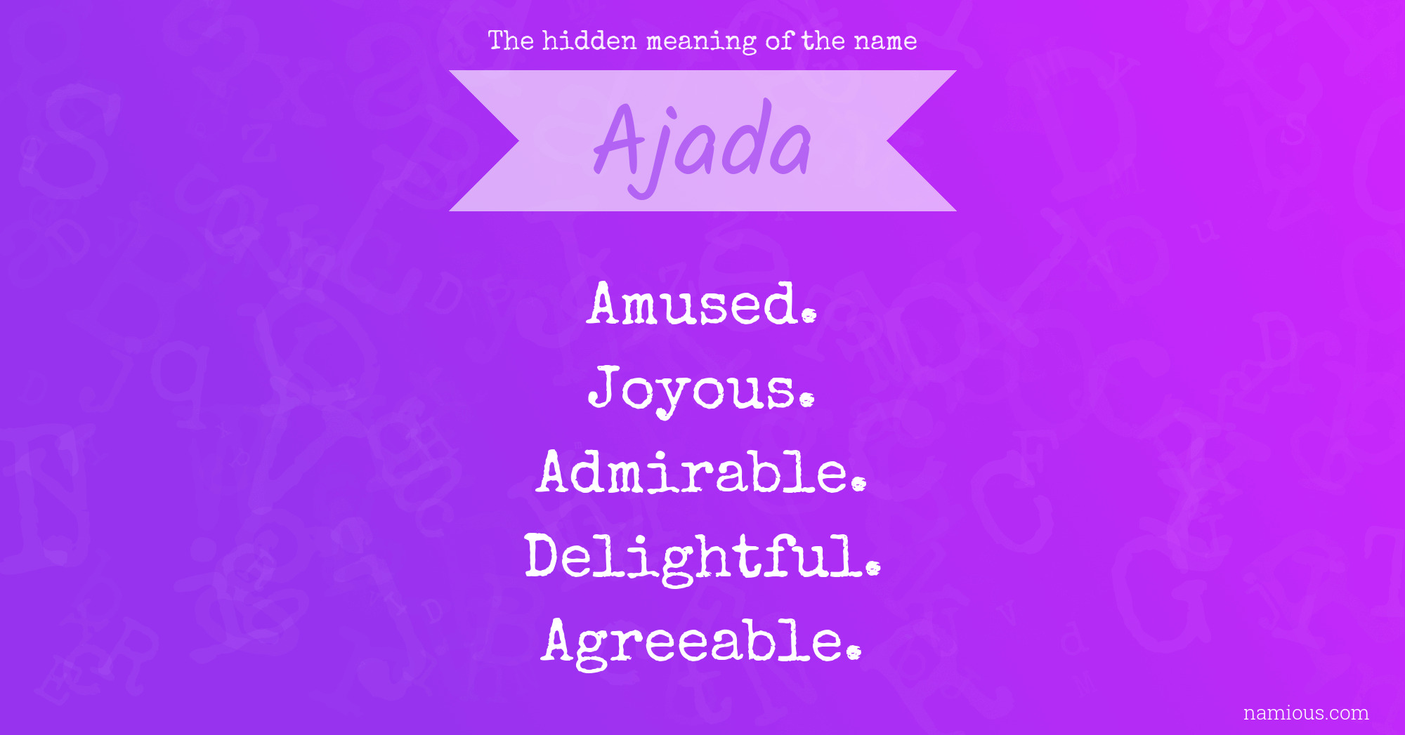 The hidden meaning of the name Ajada