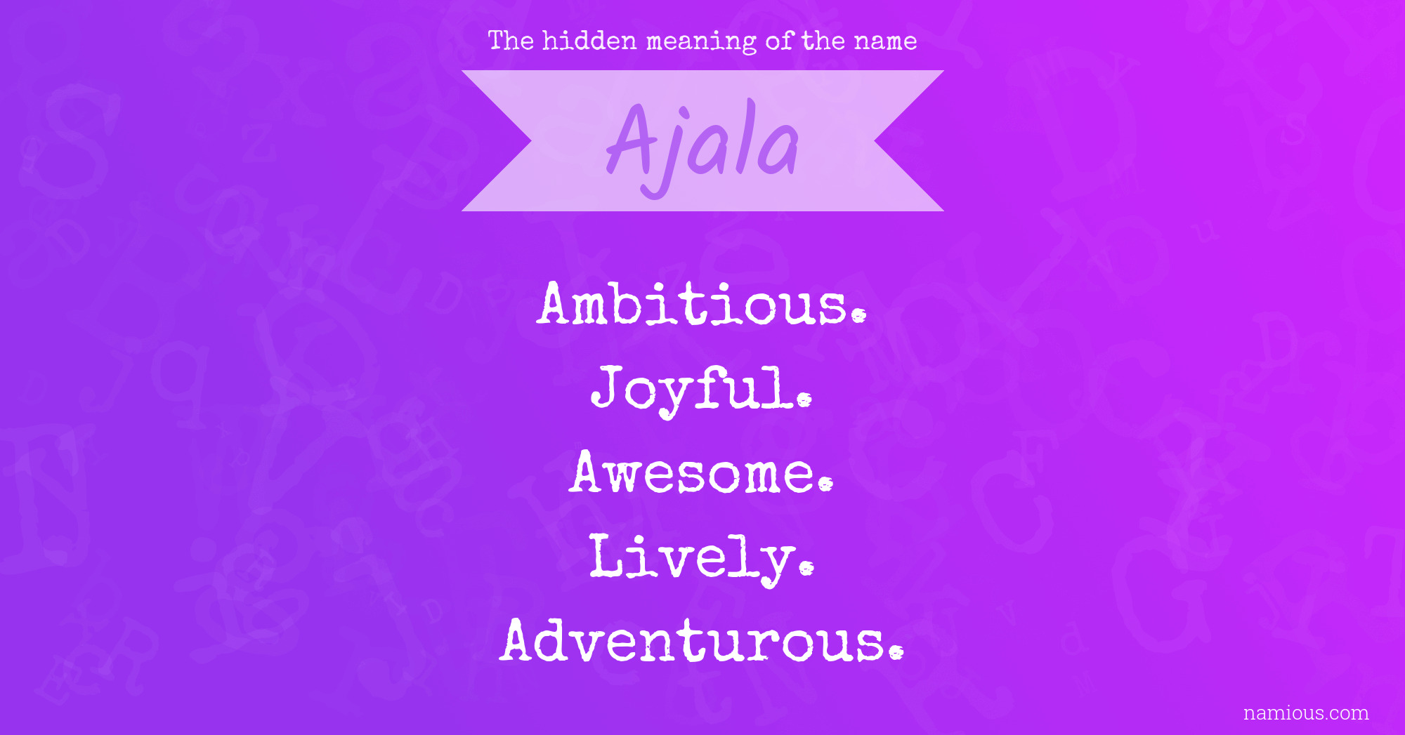 The hidden meaning of the name Ajala