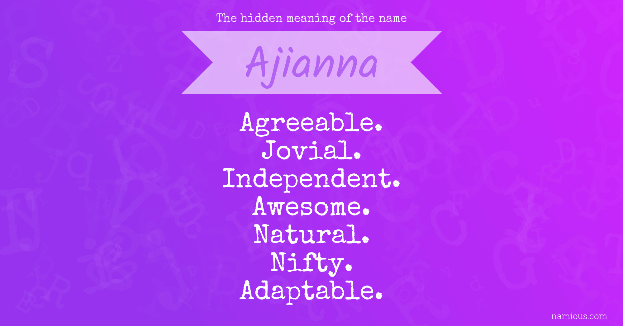 The hidden meaning of the name Ajianna