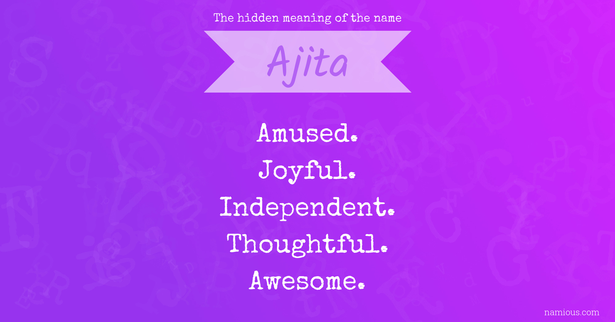 The hidden meaning of the name Ajita