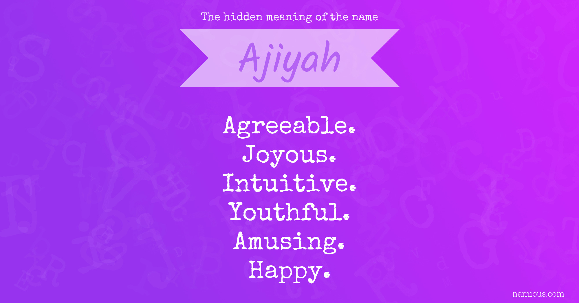 The hidden meaning of the name Ajiyah