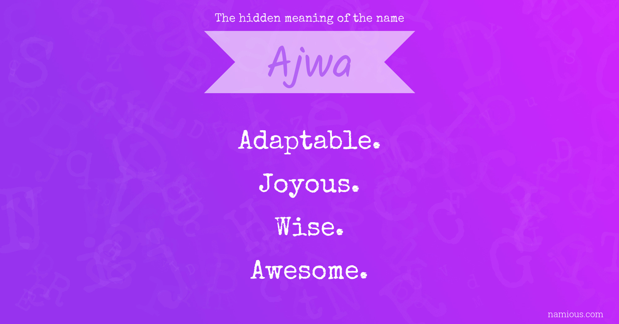 The hidden meaning of the name Ajwa