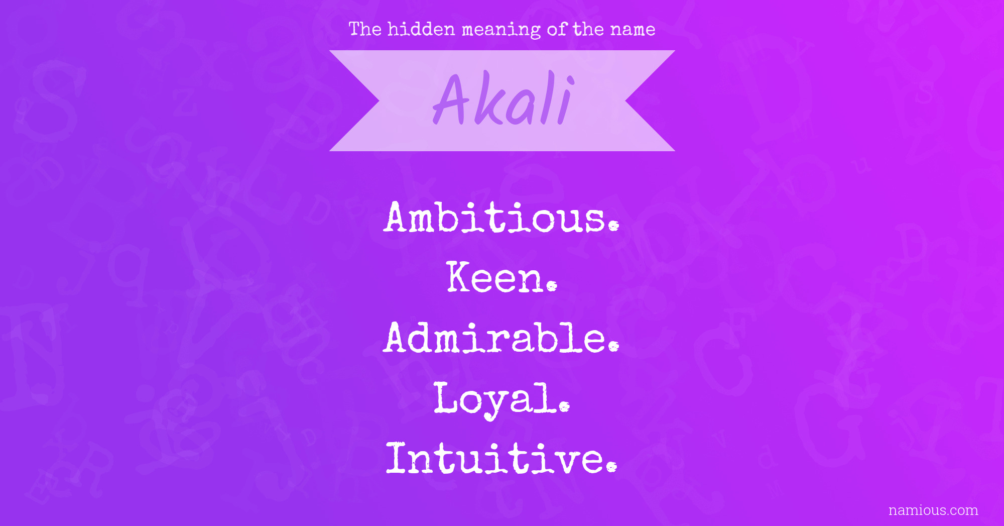 The hidden meaning of the name Akali