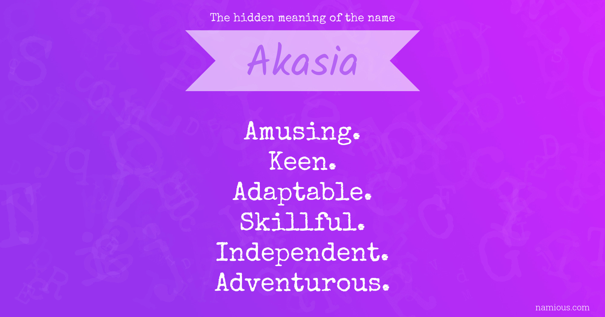 The hidden meaning of the name Akasia