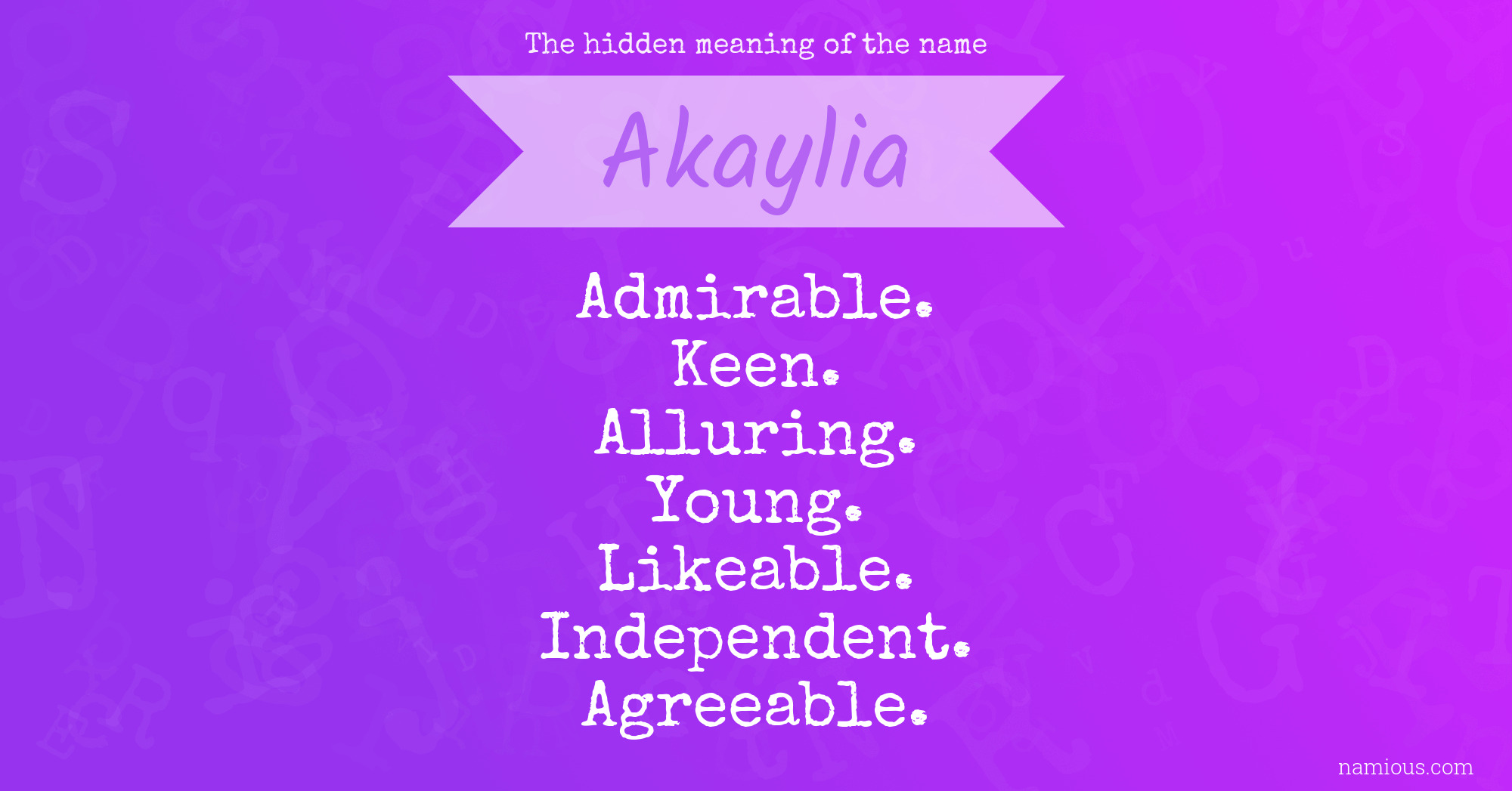 The hidden meaning of the name Akaylia