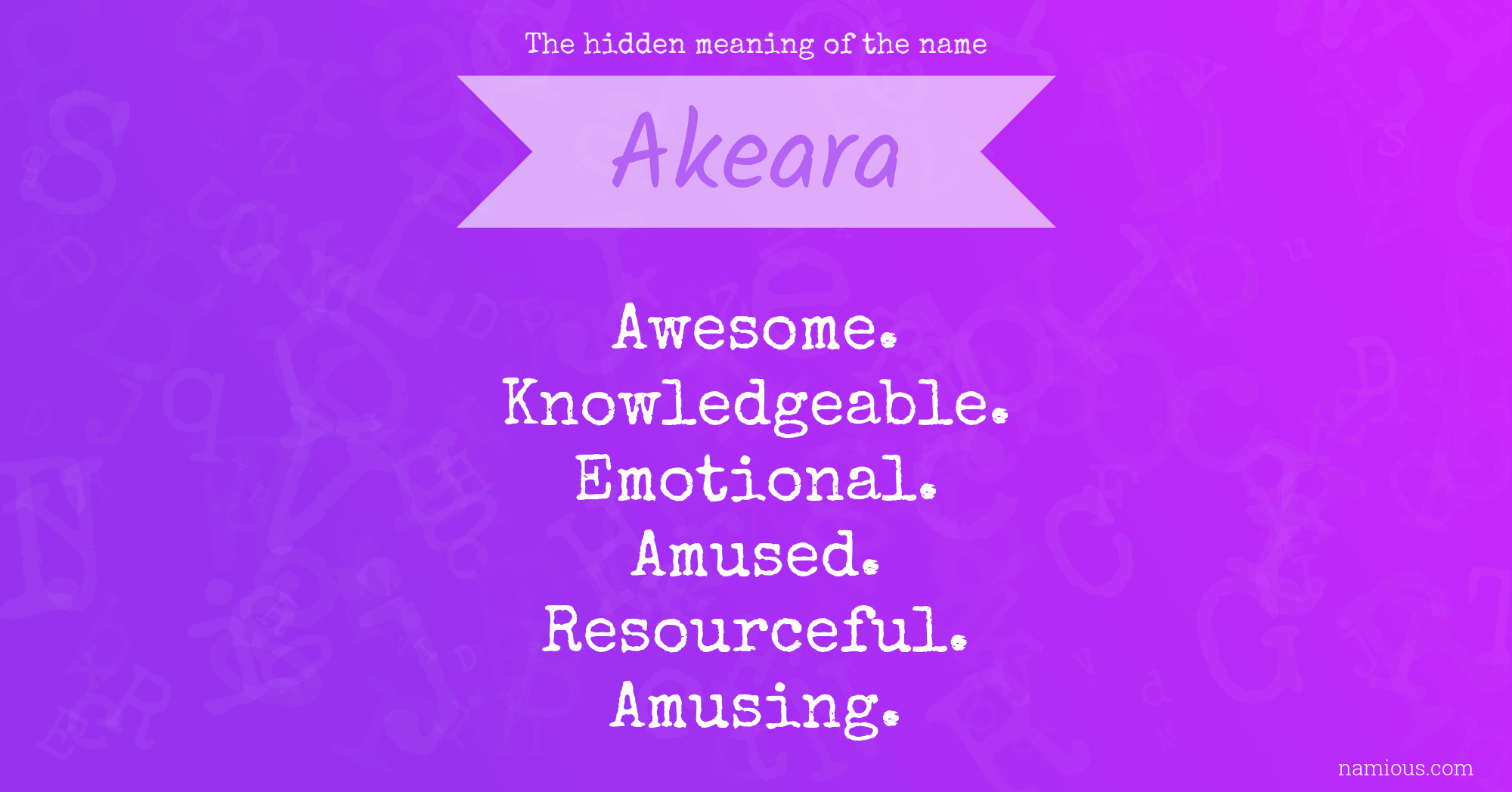 The hidden meaning of the name Akeara