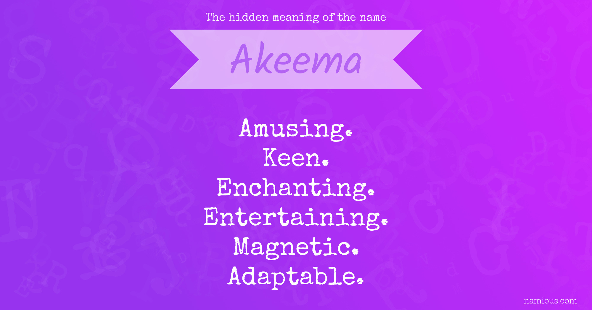 The hidden meaning of the name Akeema