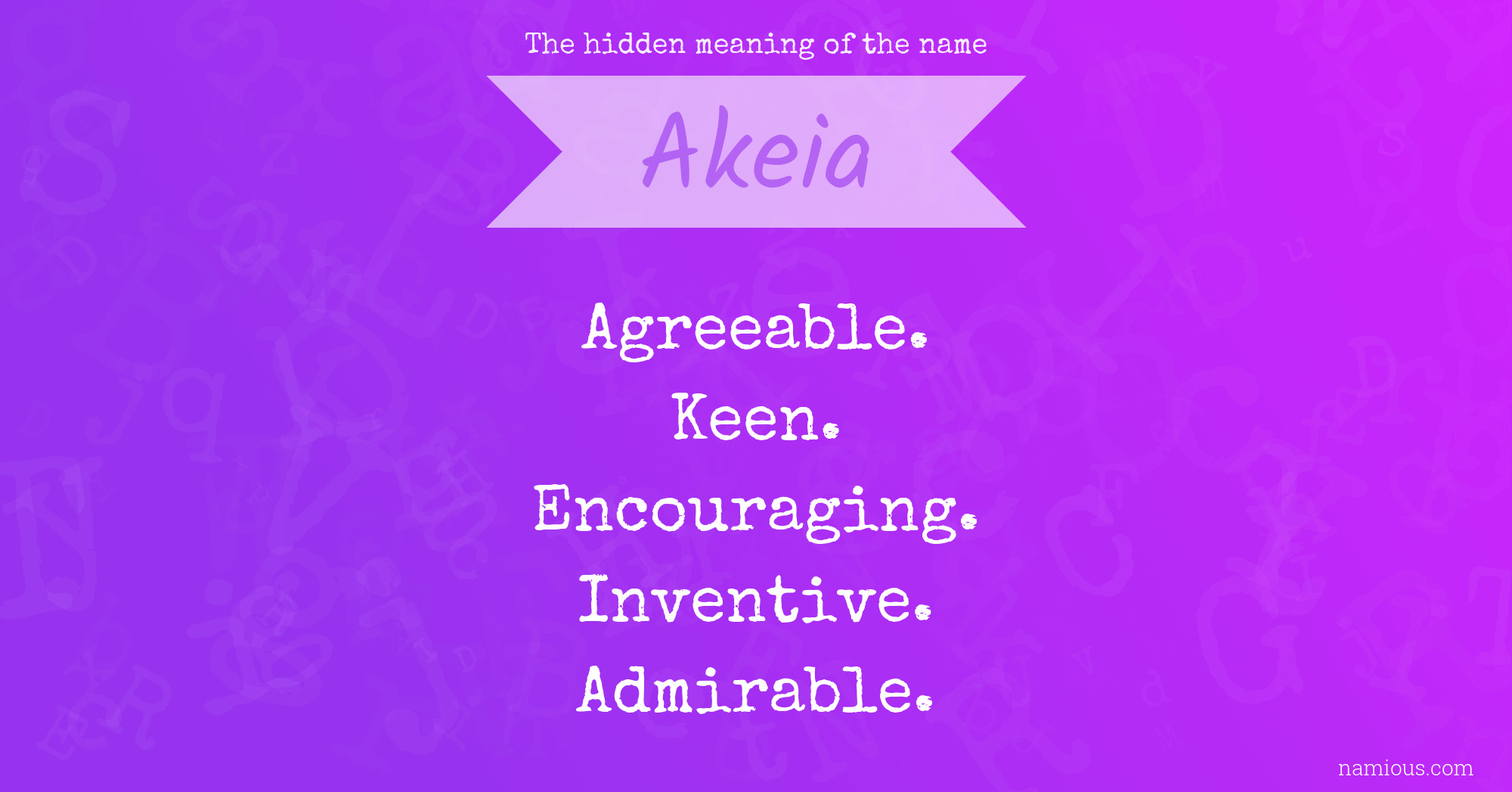 The hidden meaning of the name Akeia