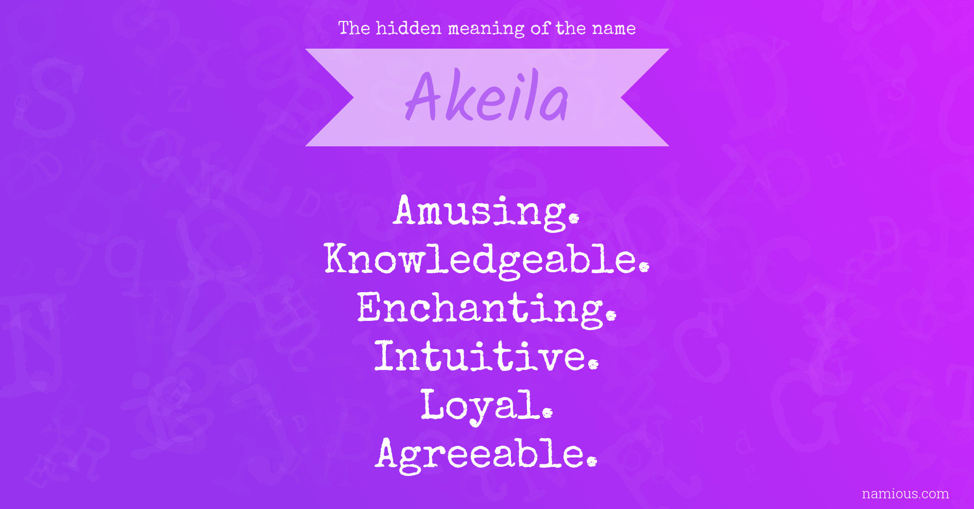 The hidden meaning of the name Akeila