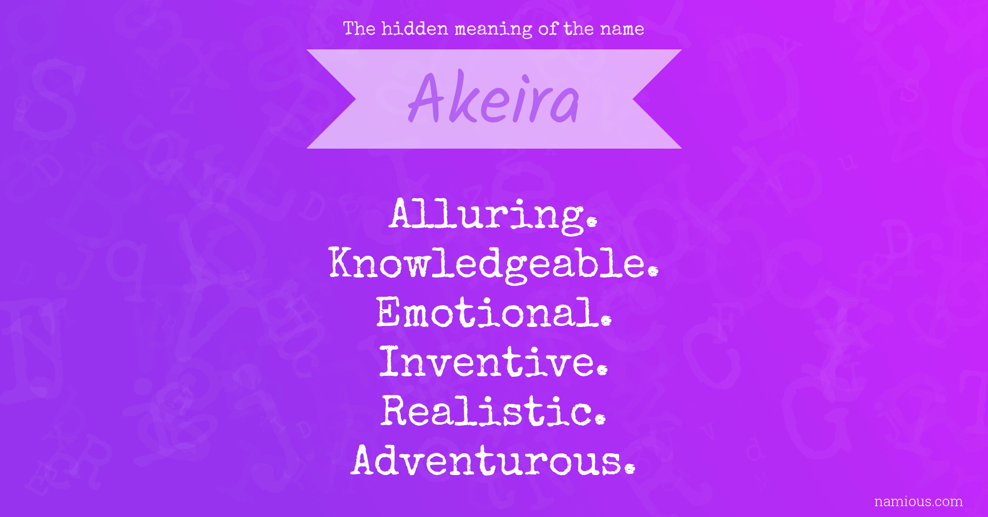 The hidden meaning of the name Akeira