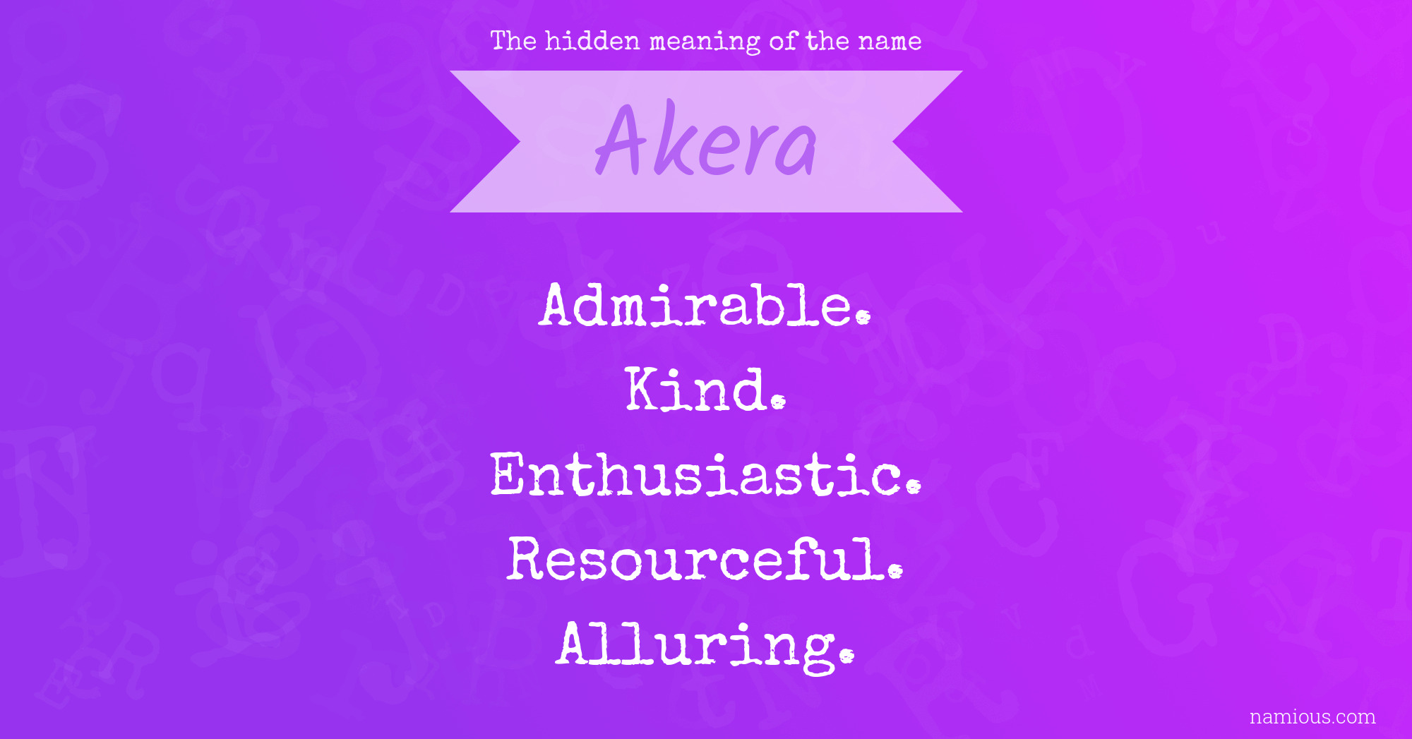 The hidden meaning of the name Akera