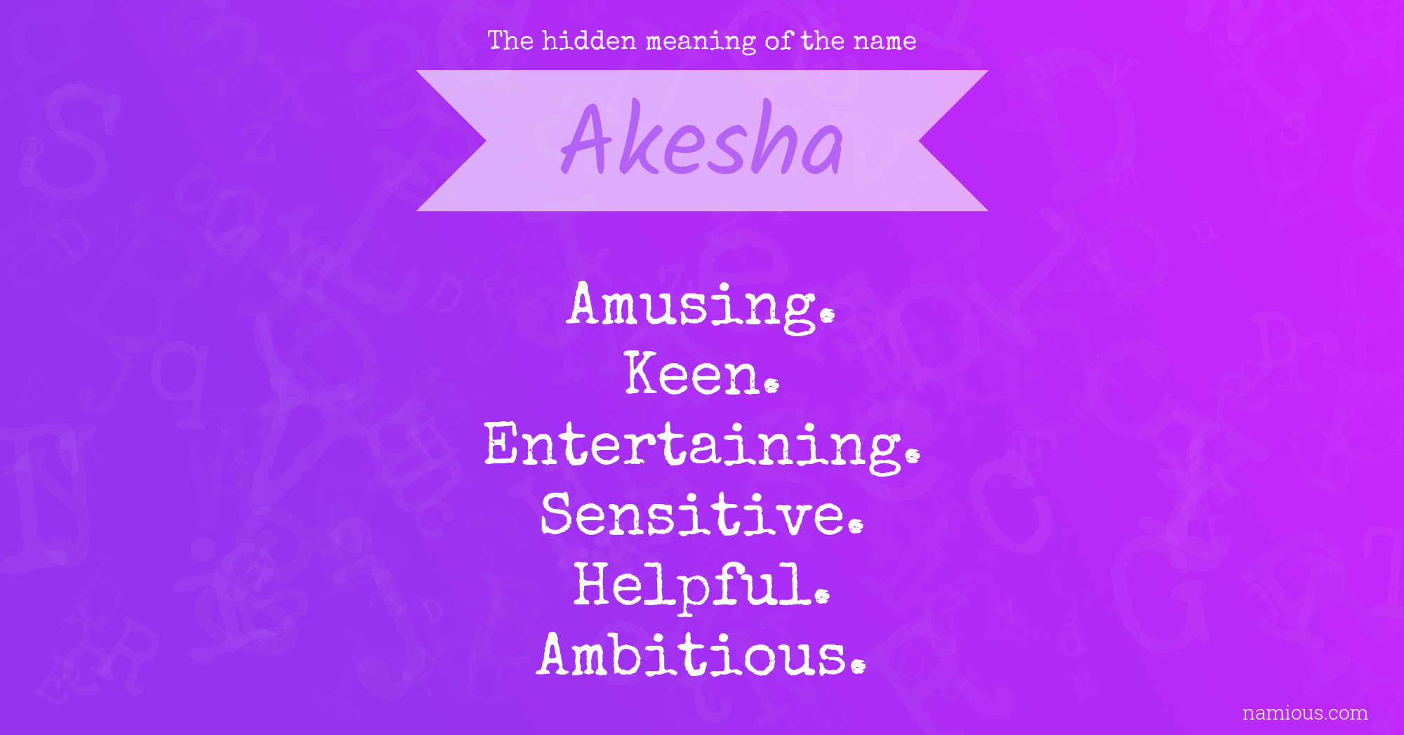 The hidden meaning of the name Akesha