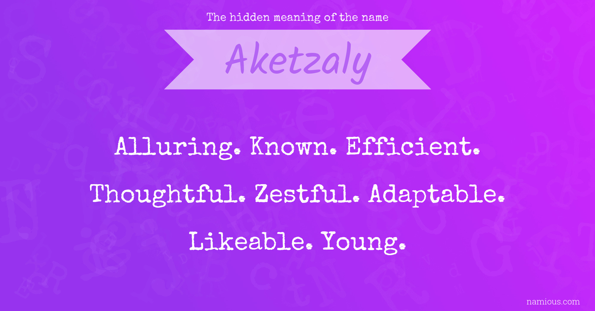 The hidden meaning of the name Aketzaly