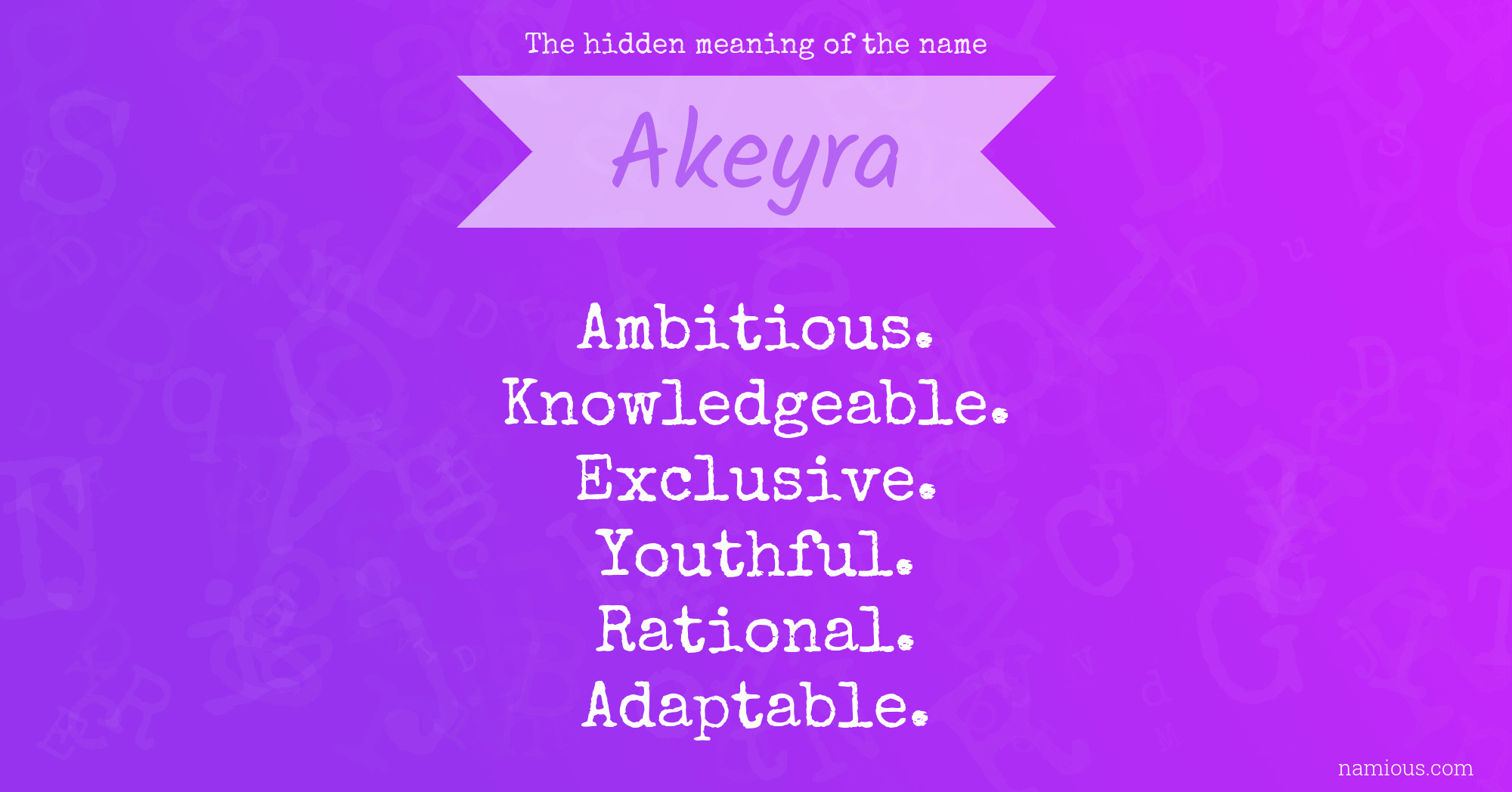 The hidden meaning of the name Akeyra