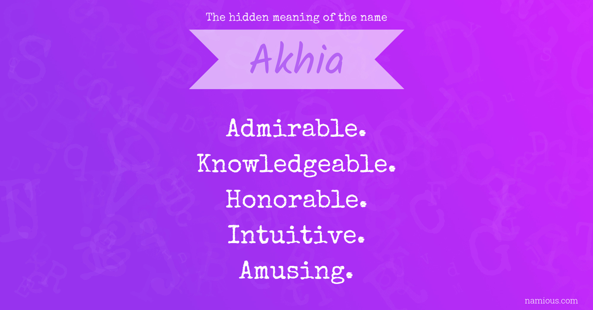 The hidden meaning of the name Akhia