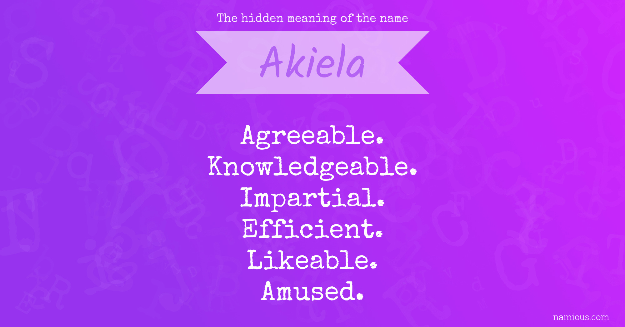 The hidden meaning of the name Akiela