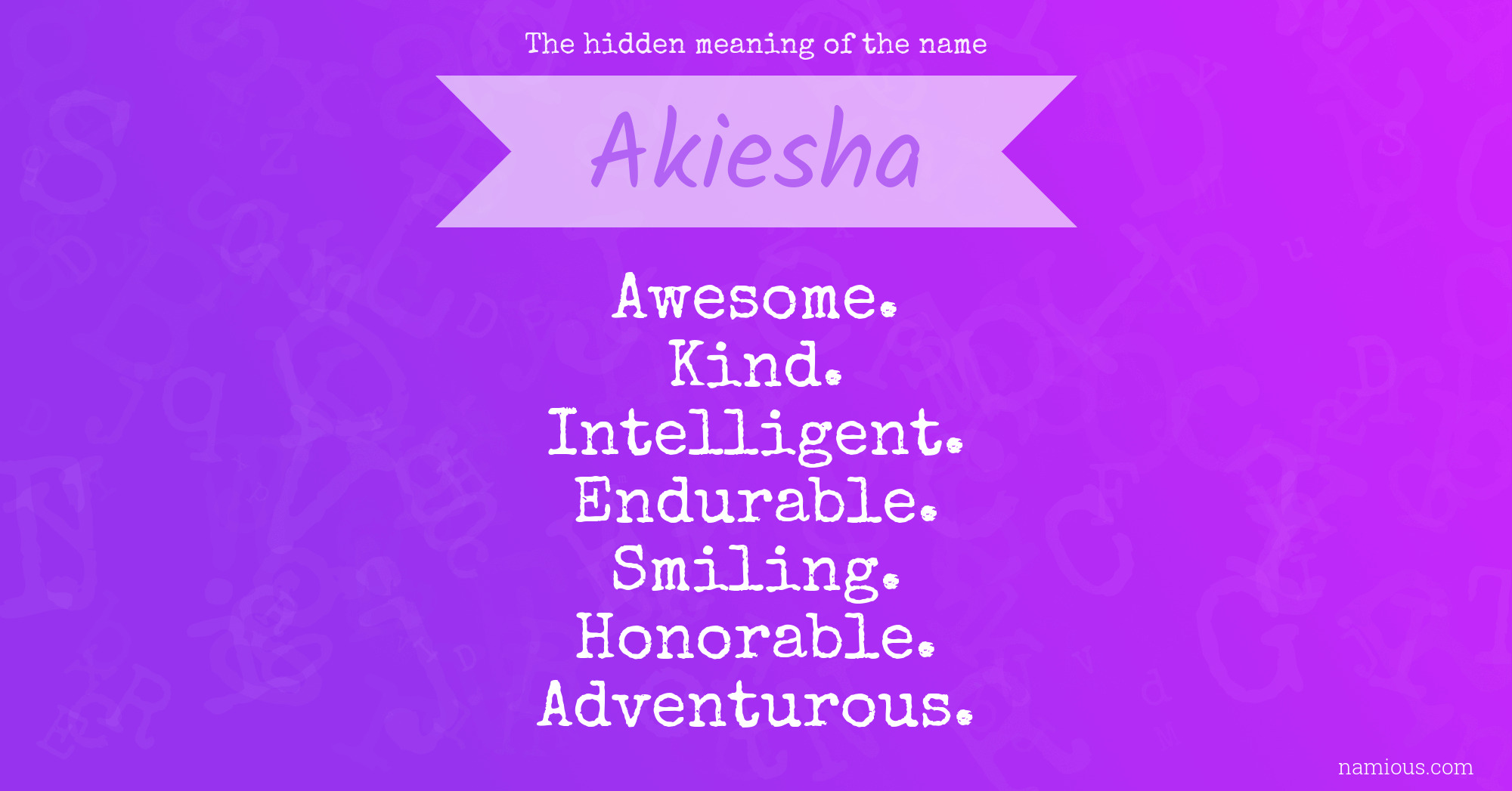 The hidden meaning of the name Akiesha