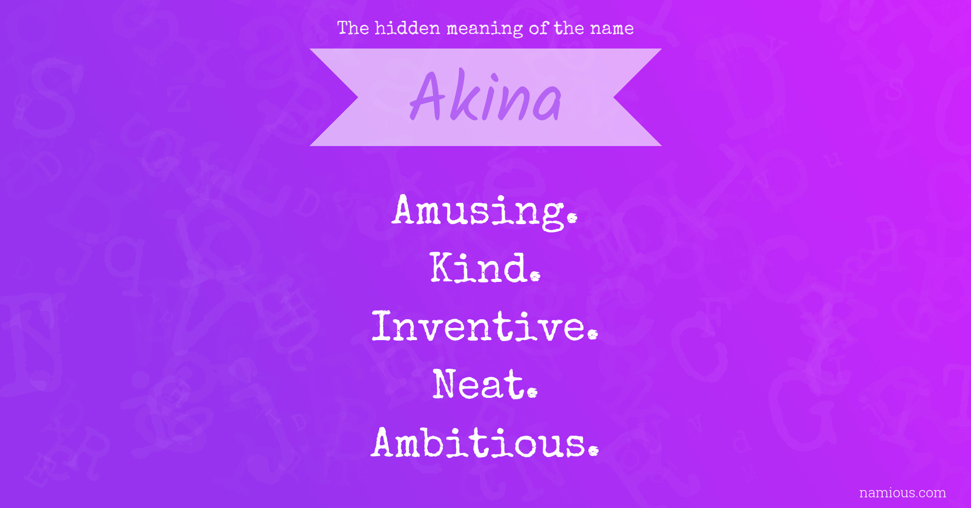 The hidden meaning of the name Akina