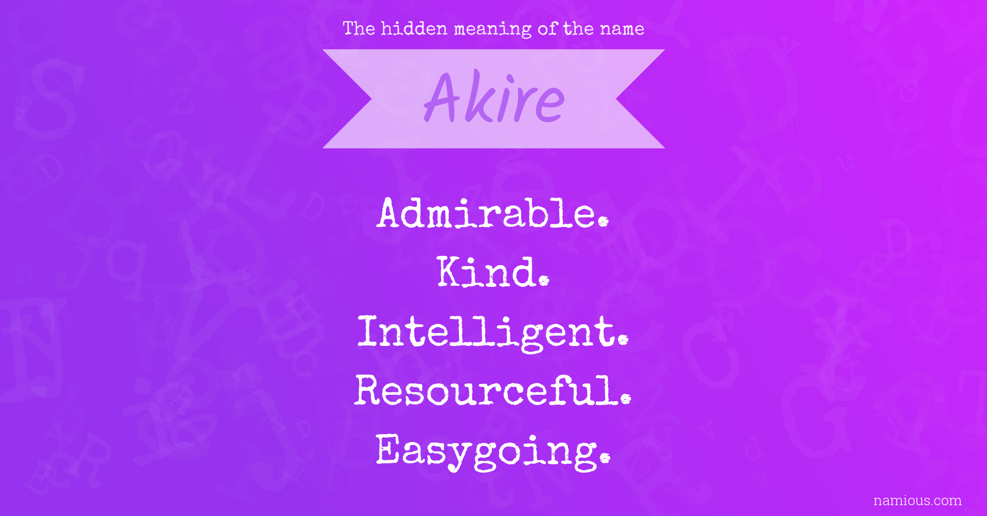 The hidden meaning of the name Akire